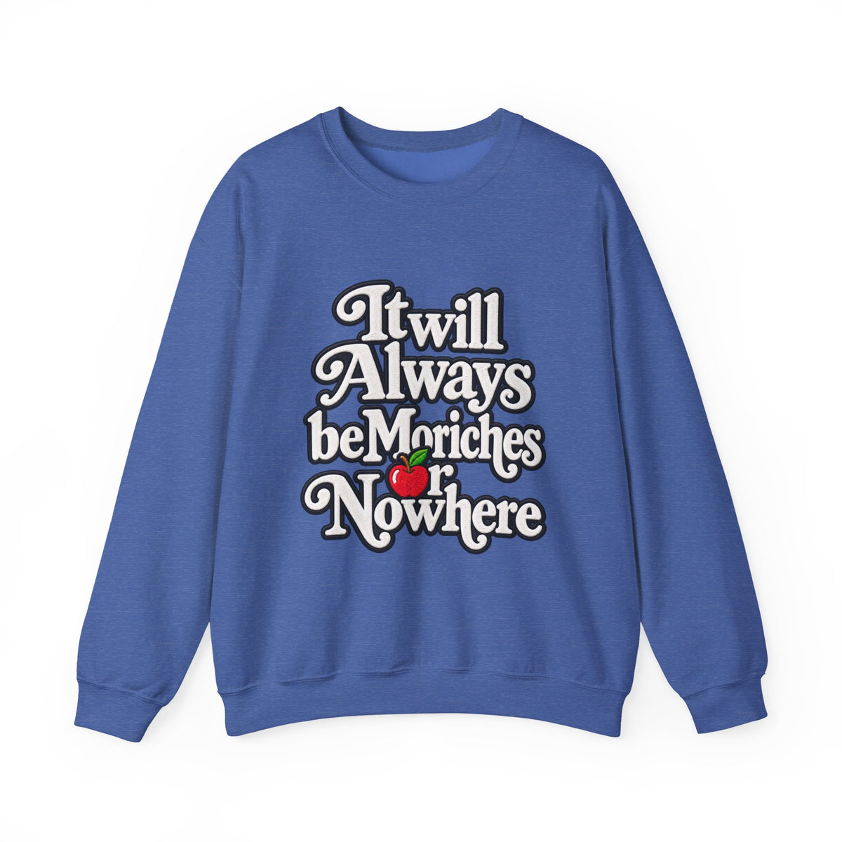 "Moriches or Nowhere" w/ apple- LARGE FRONT Crewneck Sweatshirt