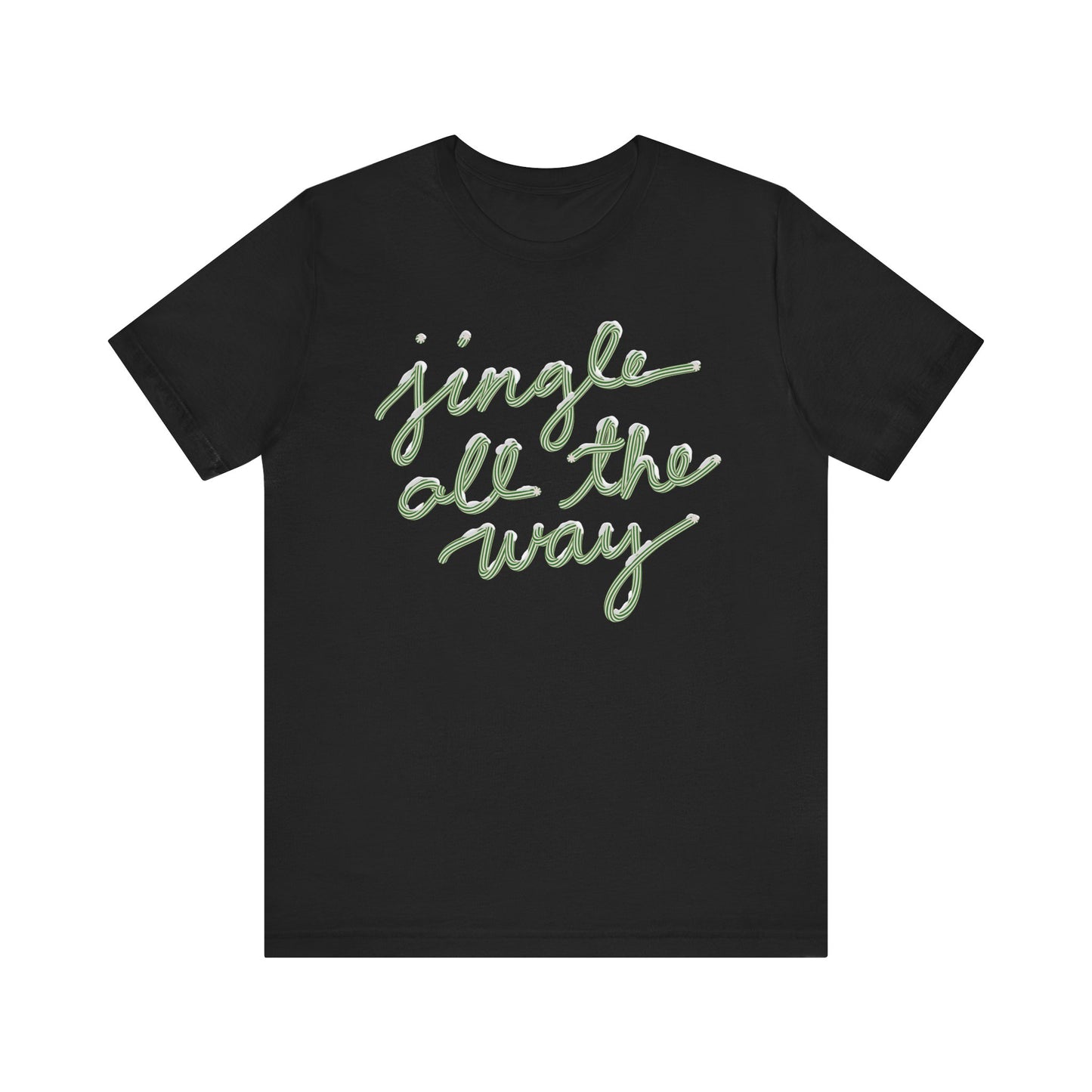 Jingle all the Way— Christmas Unisex T‑Shirt