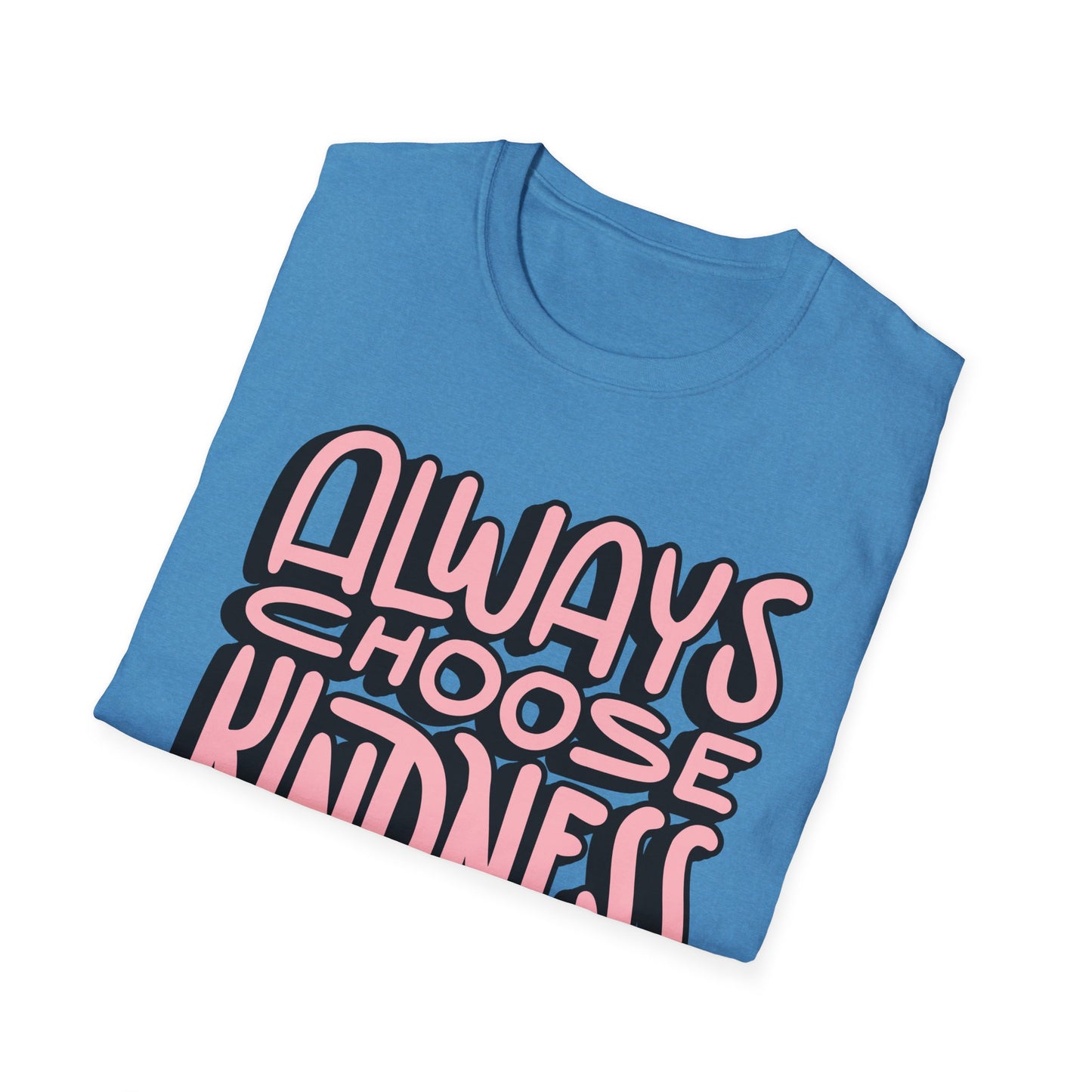 Always Choose Kindness T-Shirt