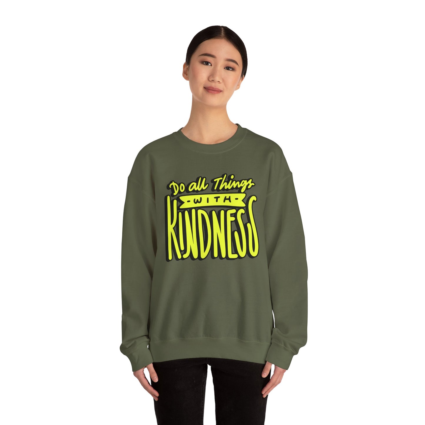 Do All Things with Kindness Unisex Crewneck Sweatshirt