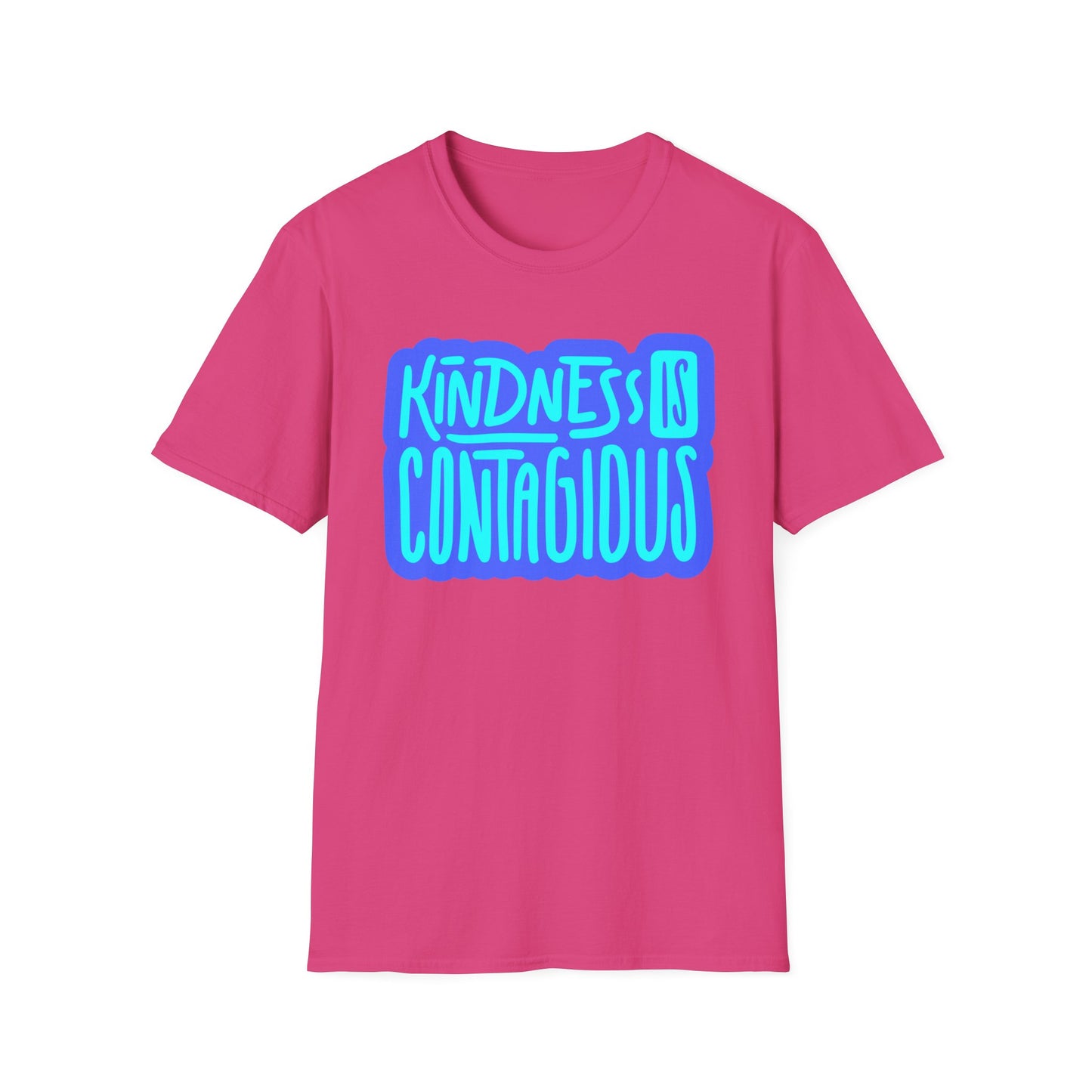 Kindness is Contagious T-Shirt