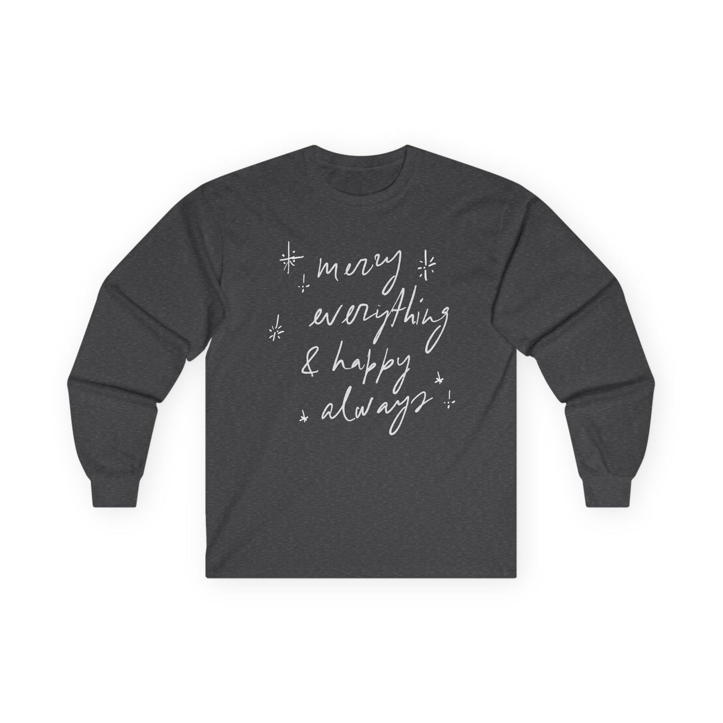 Merry Everything & Happy Always — Classic Cotton Long Sleeve