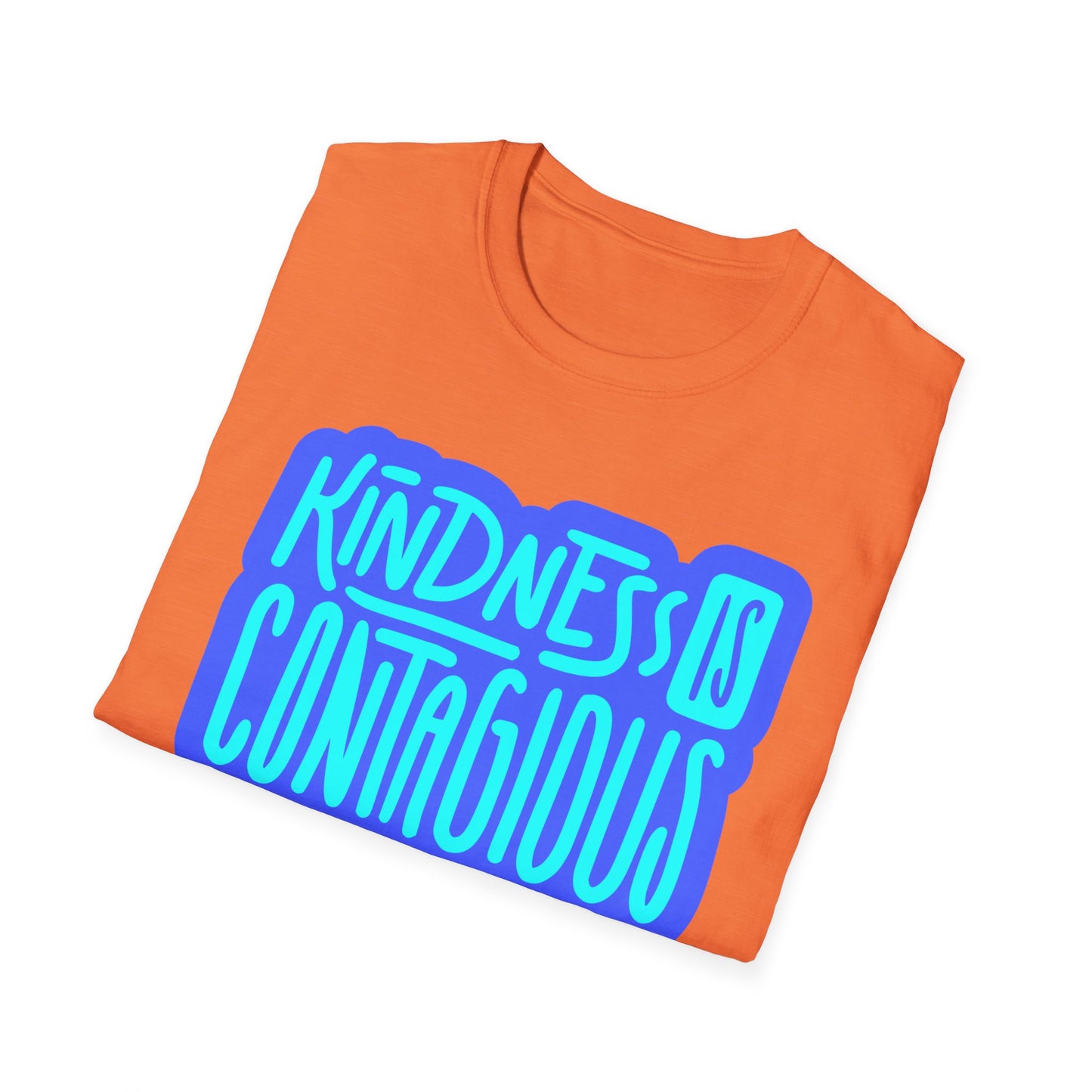 Kindness is Contagious T-Shirt