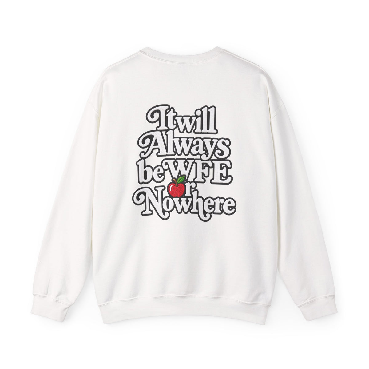 "WFE or Nowhere w/ School Things" Crewneck Sweatshirt