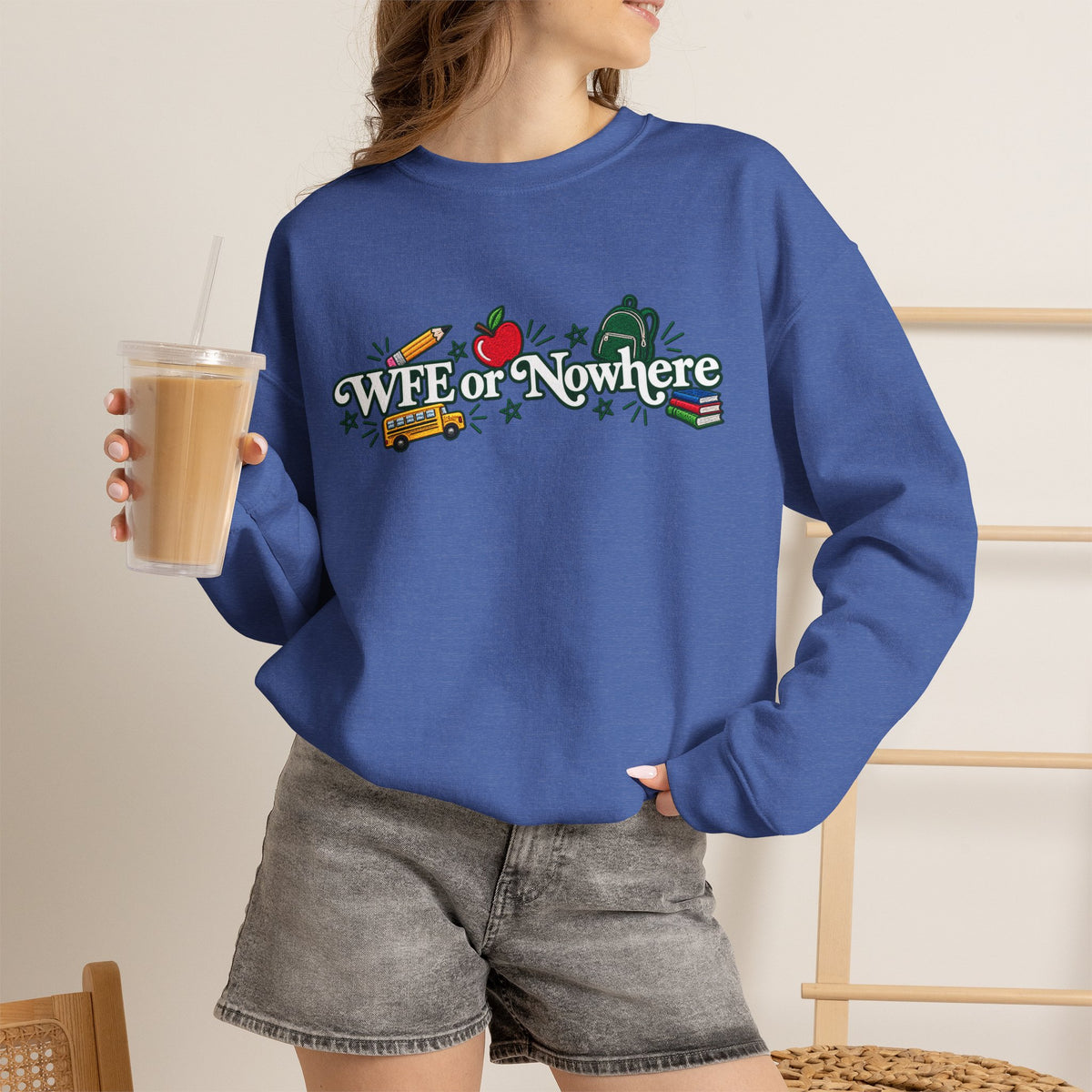 "WFE or Nowhere w/ School Things" Crewneck Sweatshirt