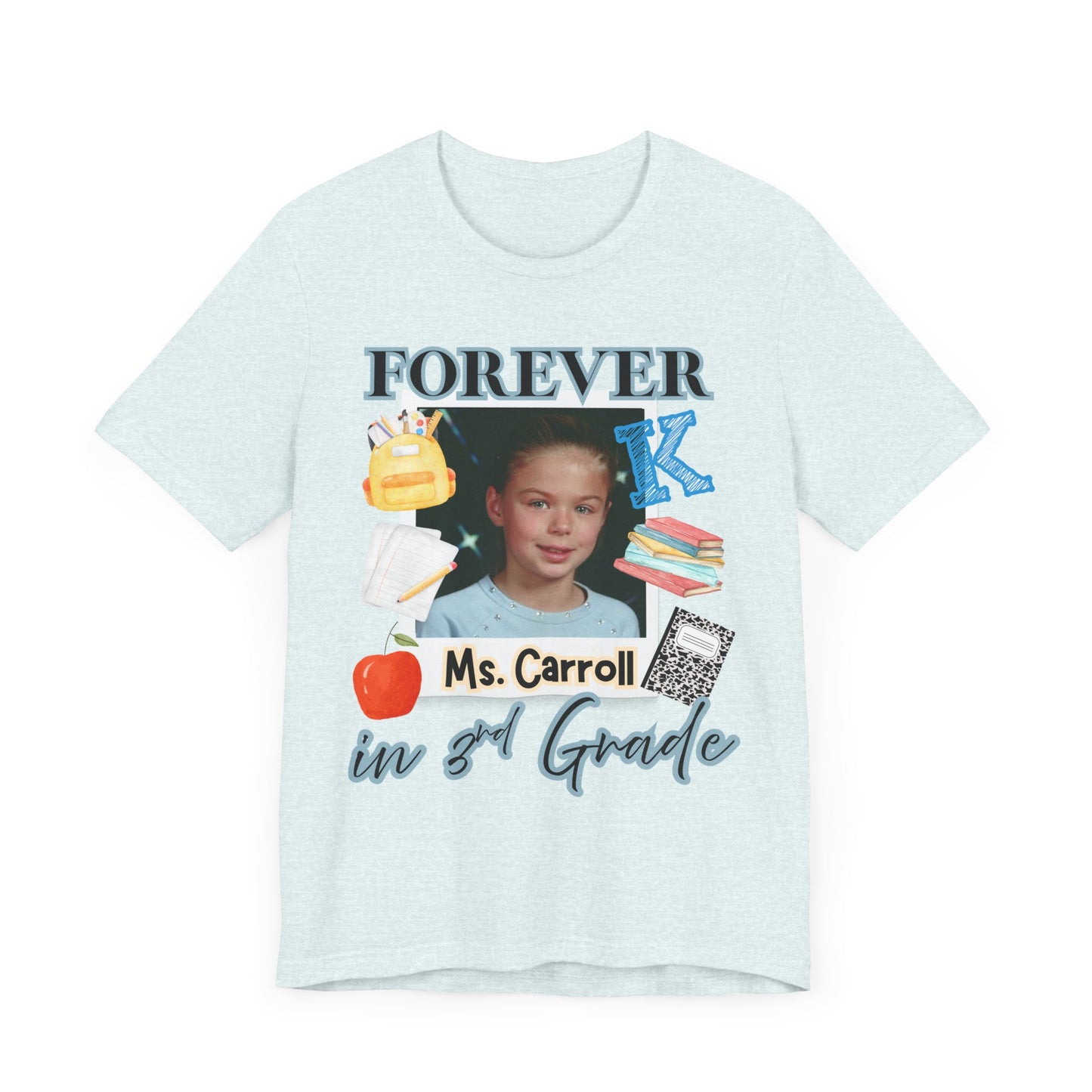 Kristi- Personalized Forever in 3rd Grade Teacher Tee - Personalized Unisex Jersey Shirt