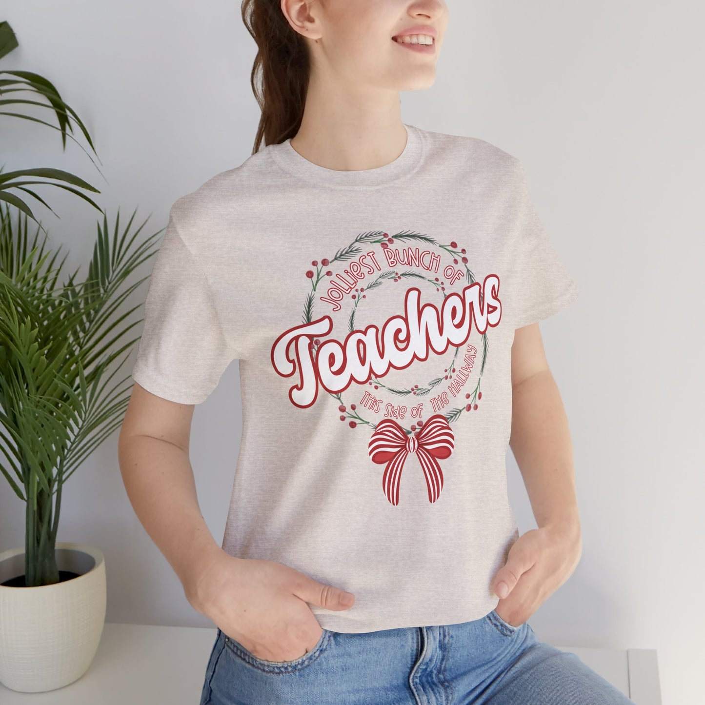 The Jolliest Bunch of teachers this side of the HALLWAY- Christmas Unisex T-Shirt