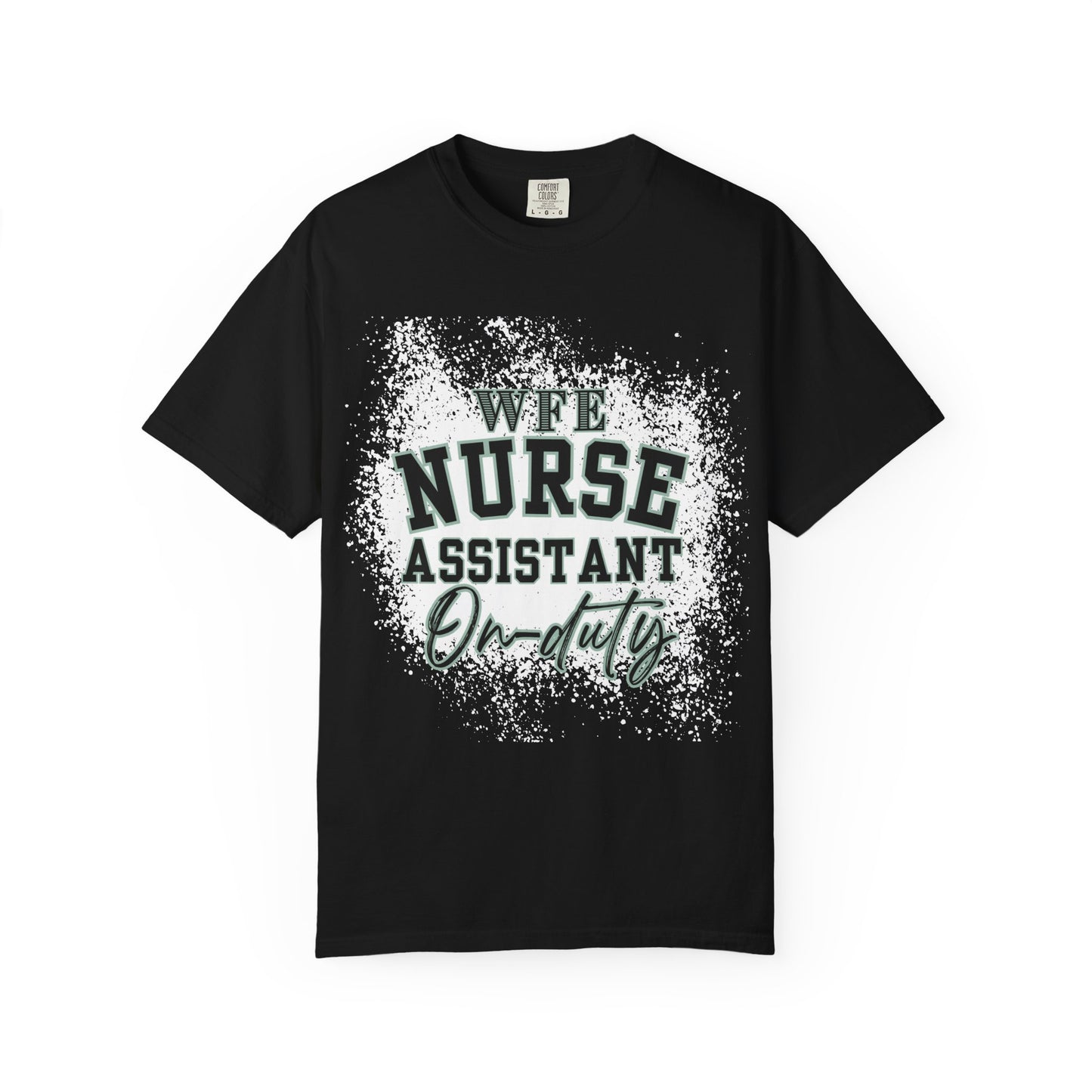 WFE Nurse Assistant On-Duty T-shirt | Unisex Garment-Dyed Tee