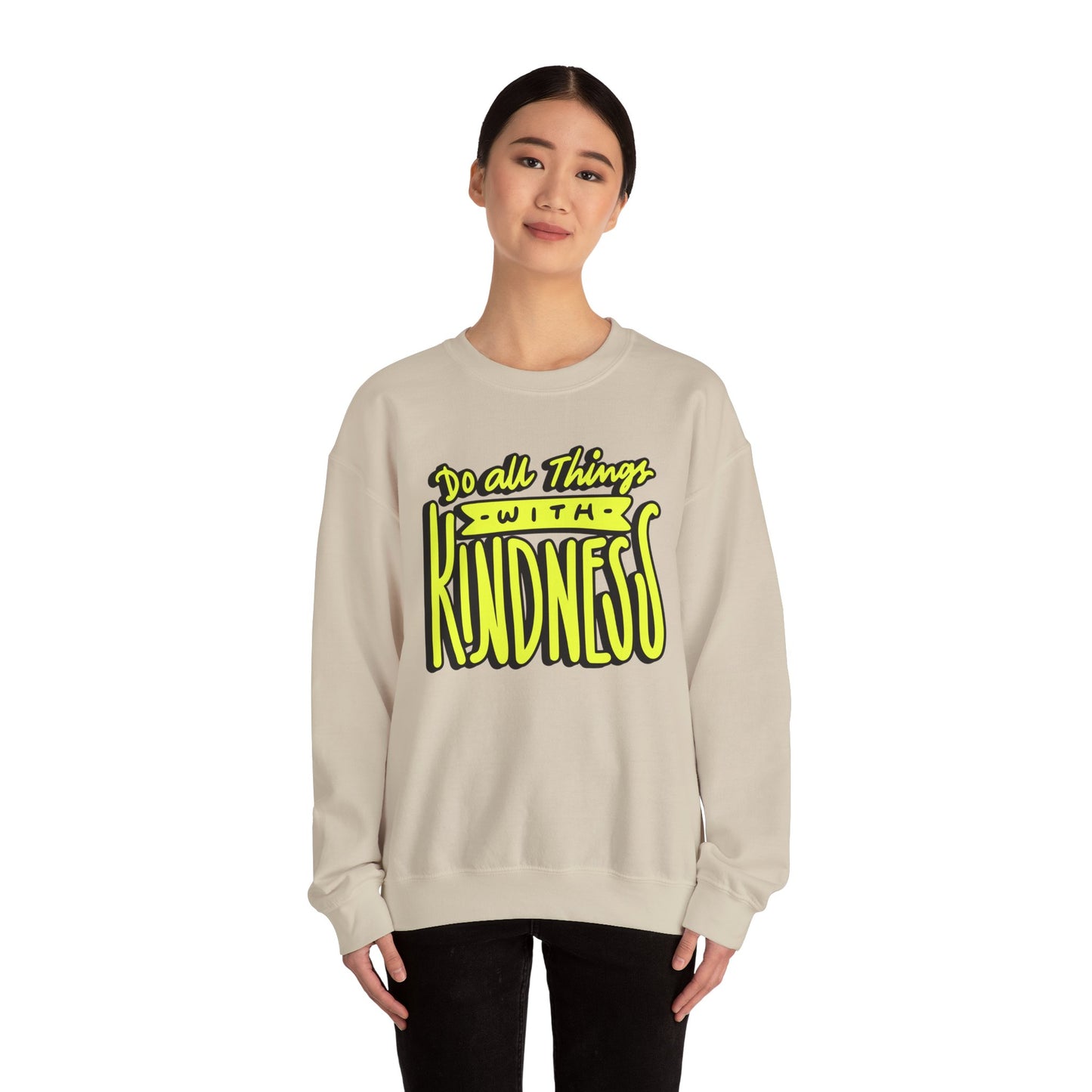 Do All Things with Kindness Unisex Crewneck Sweatshirt