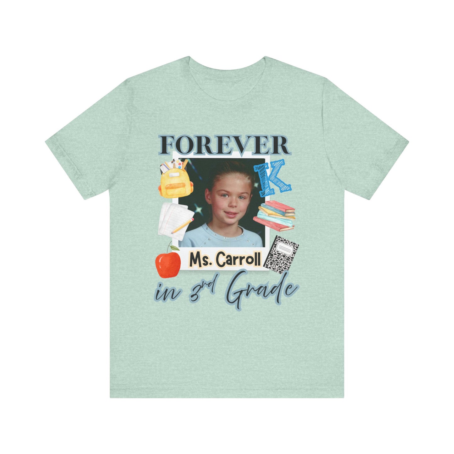 Kristi- Personalized Forever in 3rd Grade Teacher Tee - Personalized Unisex Jersey Shirt