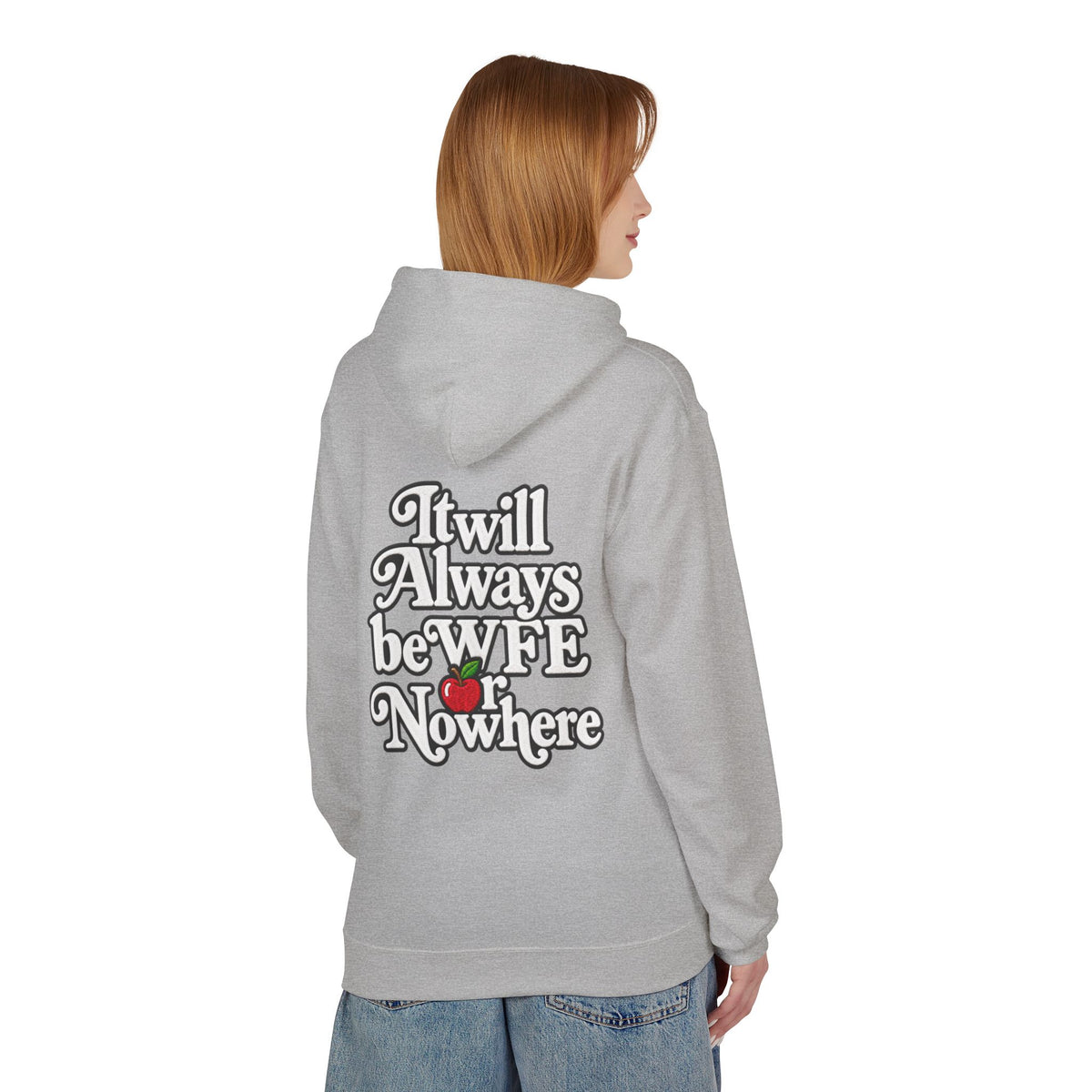 "WFE or Nowhere" with Supplies Hoodie