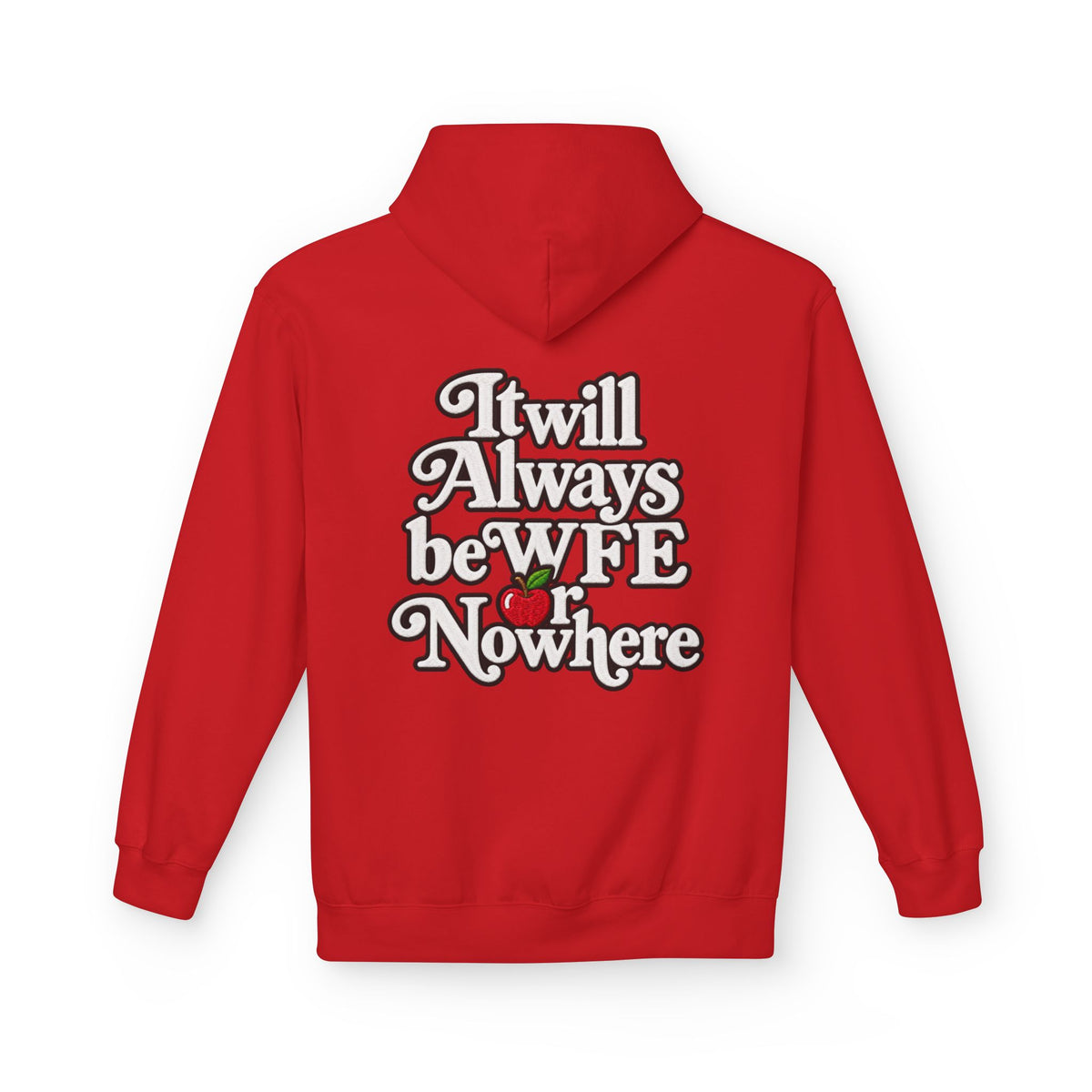 "WFE or Nowhere" with Supplies Hoodie