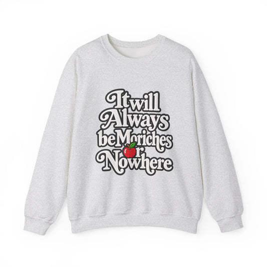 "Moriches or Nowhere" w/ apple- LARGE FRONT Crewneck Sweatshirt