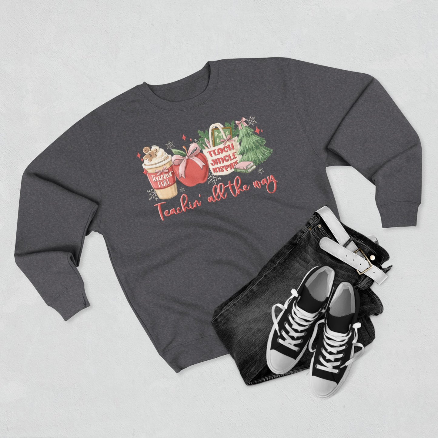 Teachin' all the Way!- Unisex Crewneck Sweatshirt- Christmas