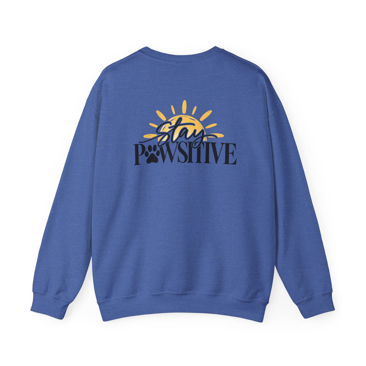 Hound + Home "Stay Pawsitive" —  Crewneck