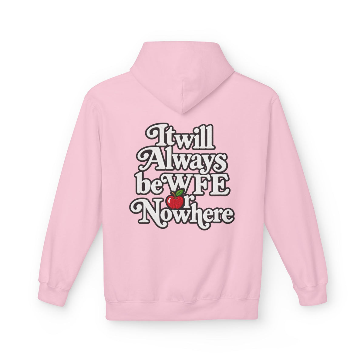 "WFE or Nowhere" with Supplies Hoodie