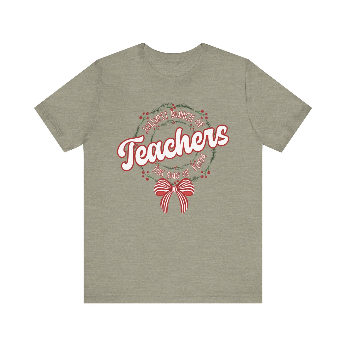 The Jolliest Bunch of teachers this side of Floyd- Christmas T-Shirt