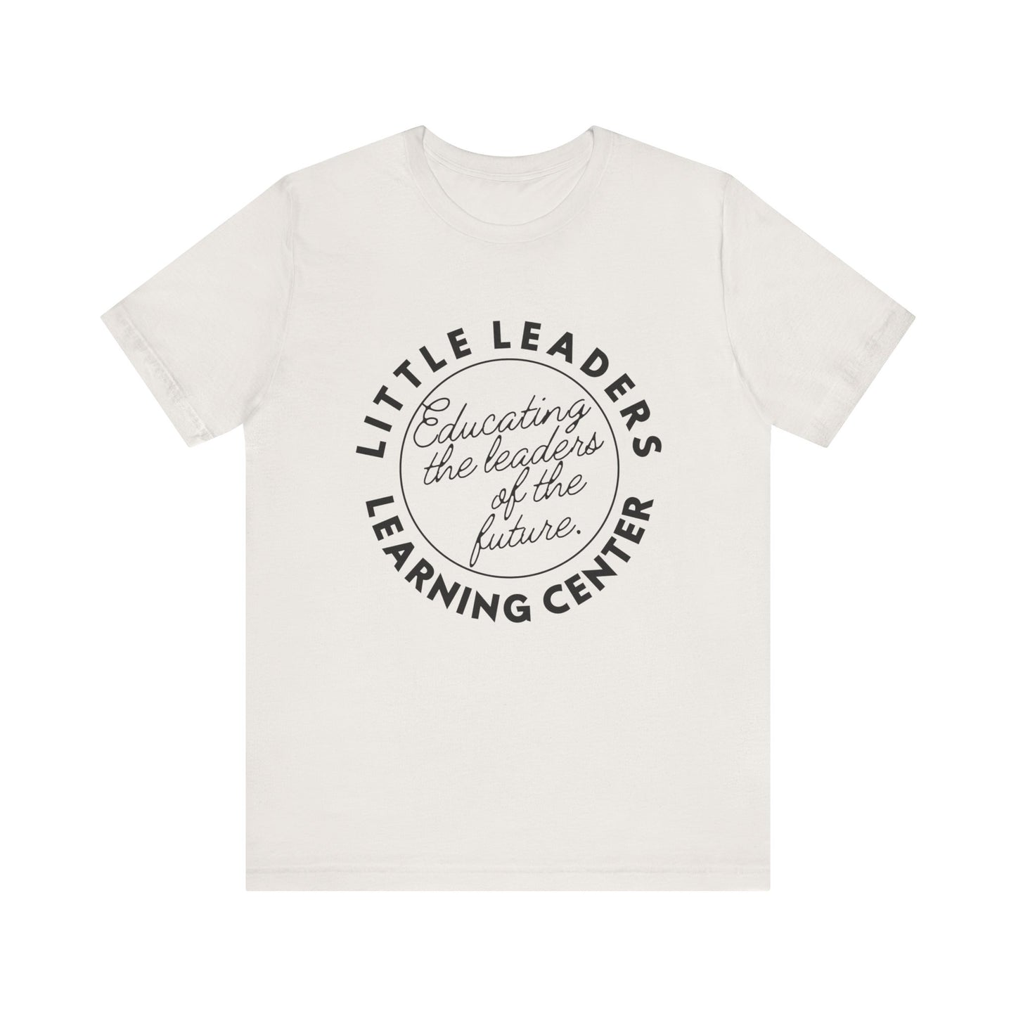 Little Leaders Slogan Tee - Unisex Jersey Short Sleeve Tee