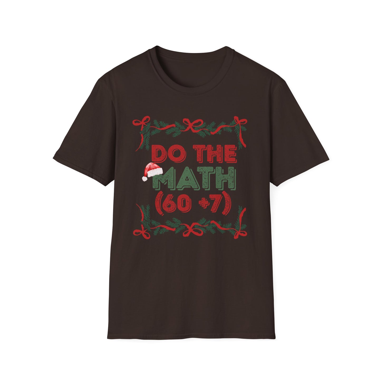 Do The Math (60+7) = 67 Christmas Unisex T-Shirt