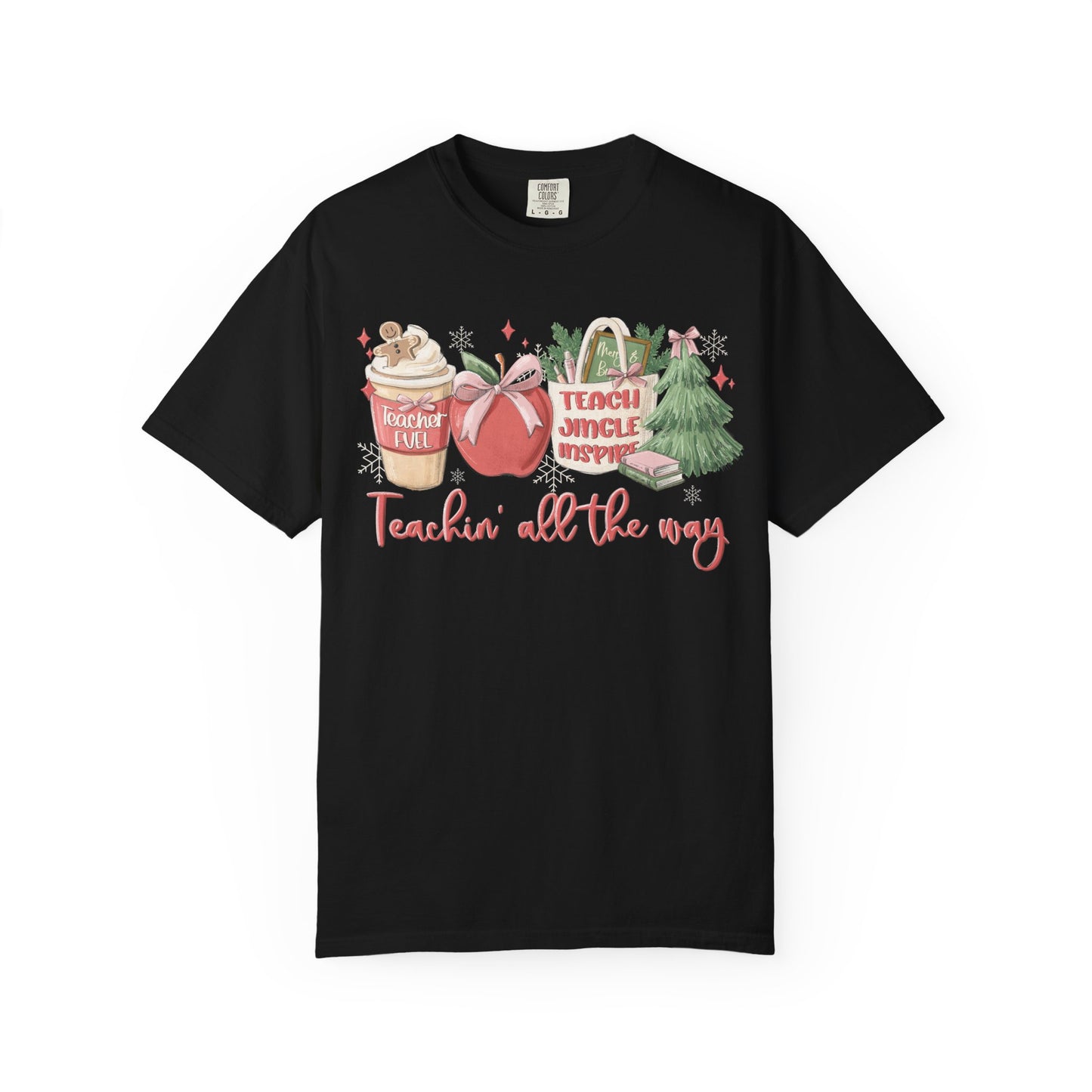 Teachin' All the Way  — Christmas Tee