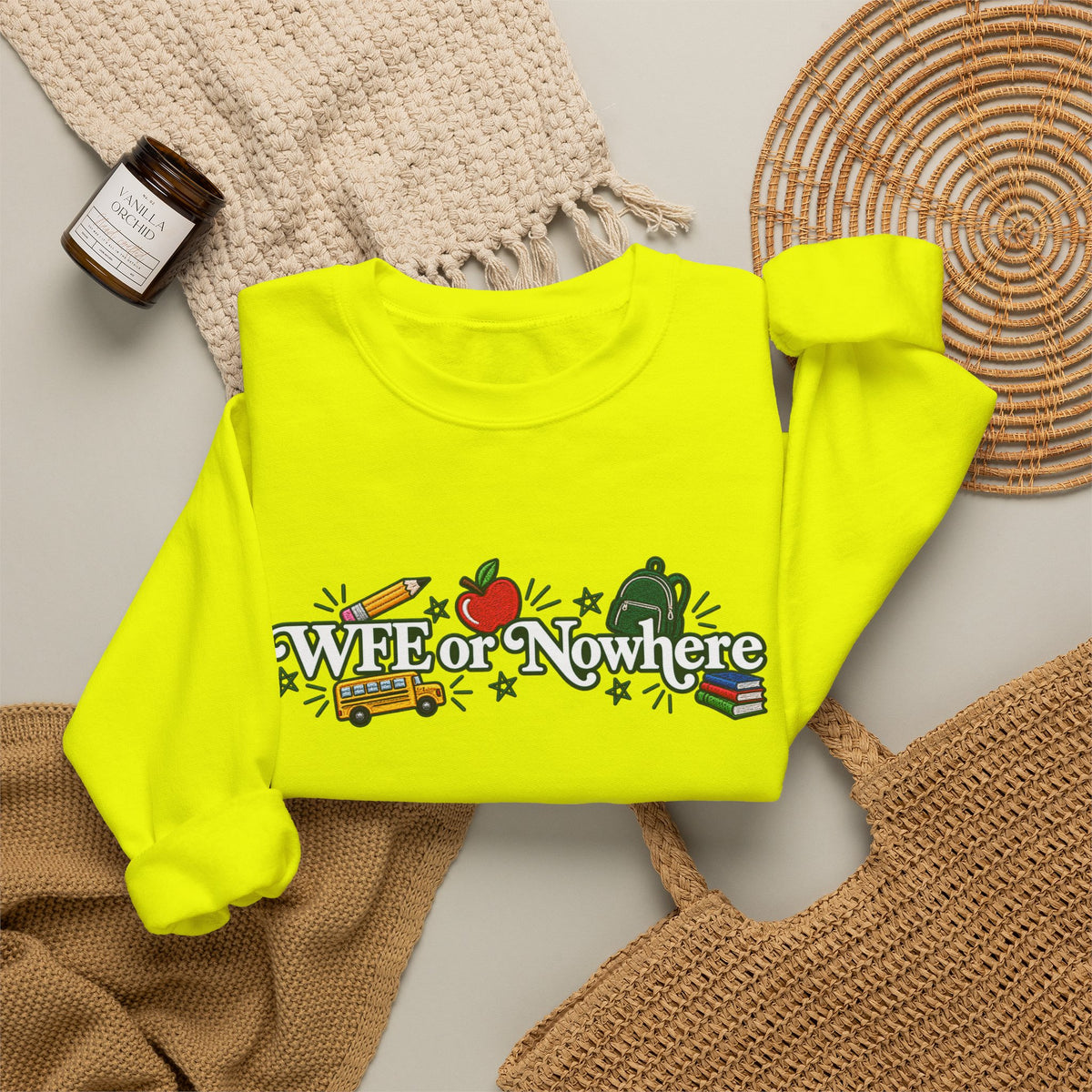 "WFE or Nowhere w/ School Things" Crewneck Sweatshirt