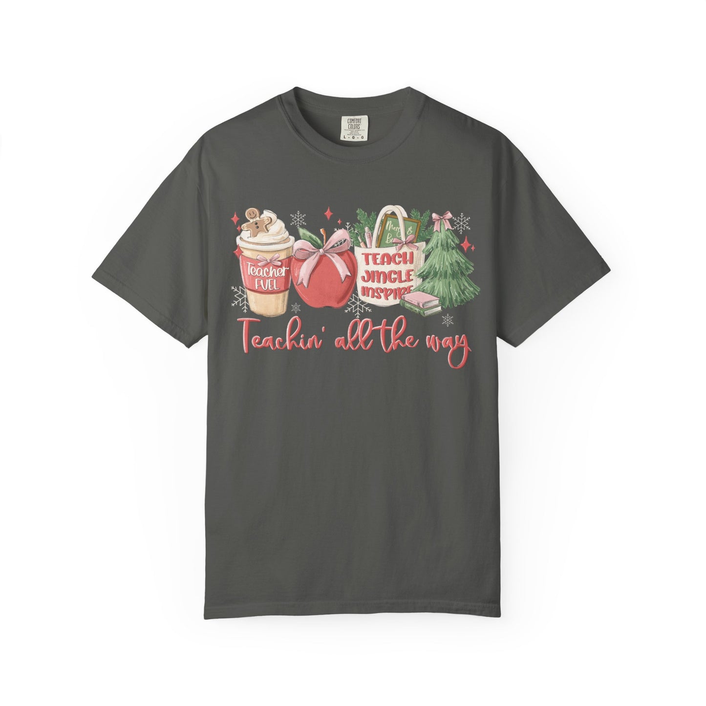 Teachin' All the Way  — Christmas Tee