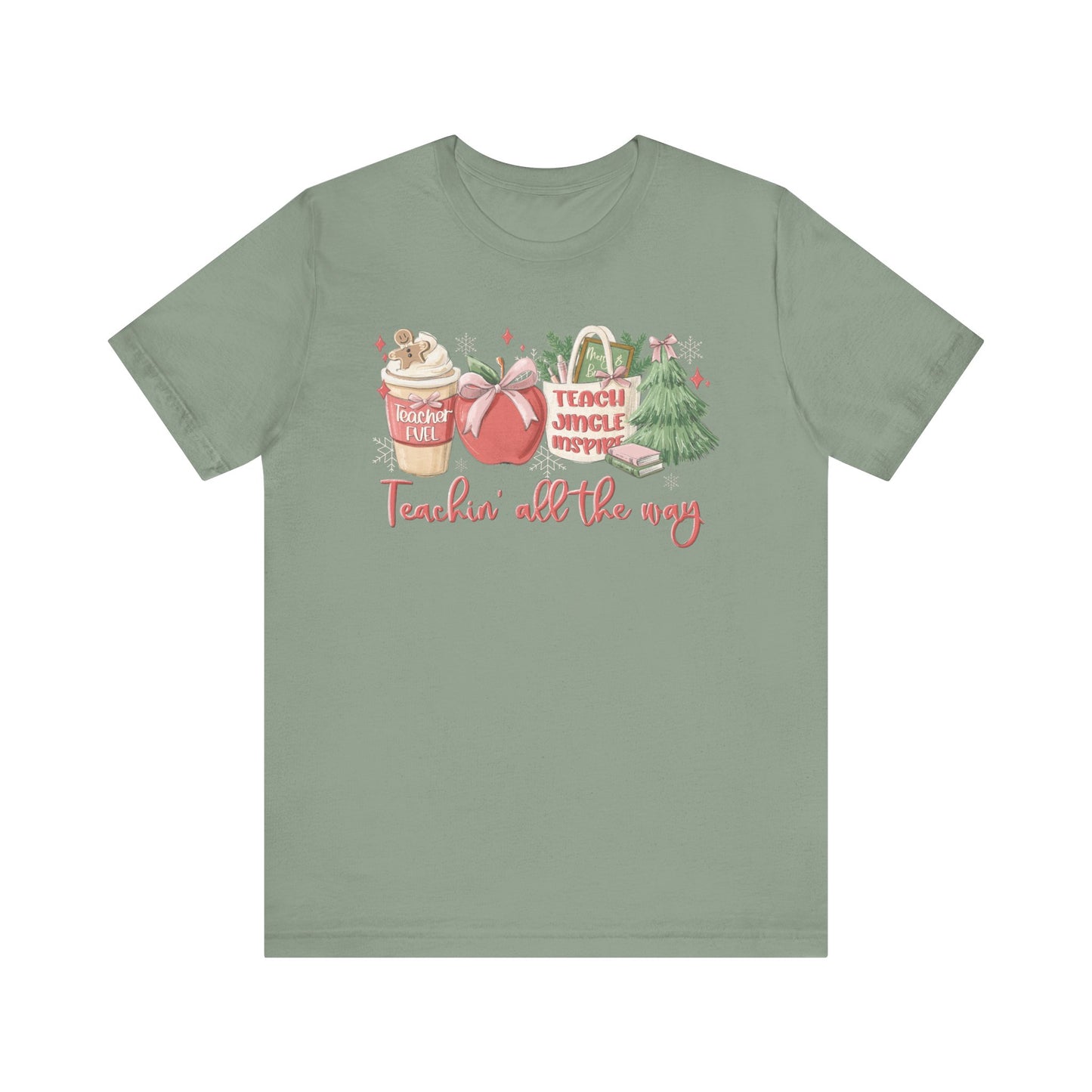 Teachin' All the Way— Christmas Unisex T‑Shirt