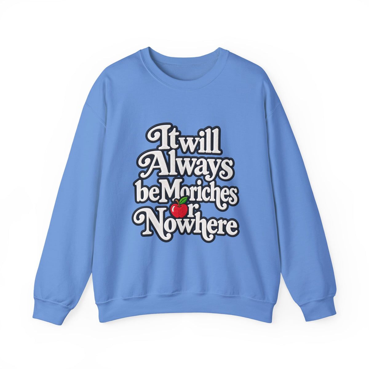 "Moriches or Nowhere" w/ apple- LARGE FRONT Crewneck Sweatshirt