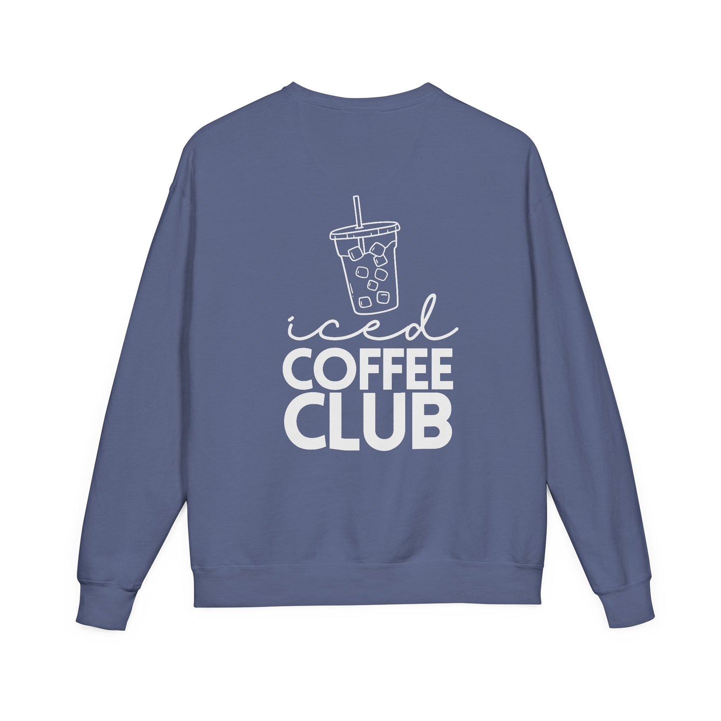Coffee Lovers Garment Dyed Sweatshirt, Iced Coffee Club Apparel