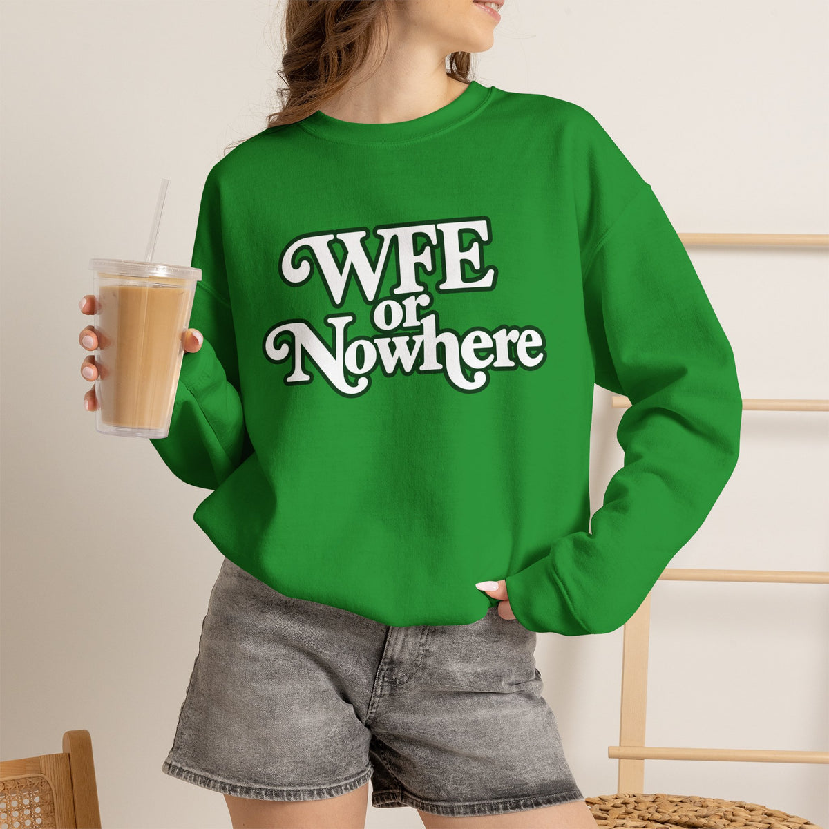 "WFE or Nowhere" PLAIN - Crewneck Sweatshirt