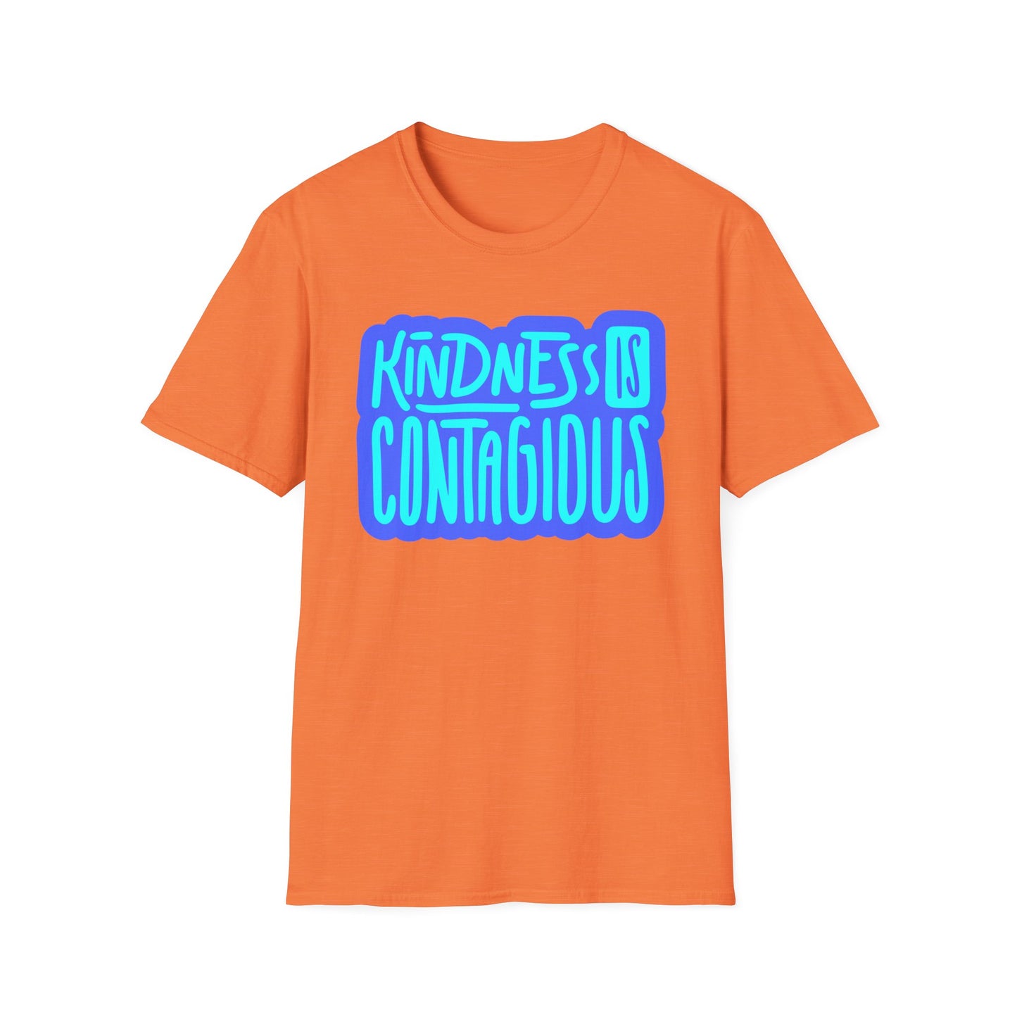 Kindness is Contagious T-Shirt