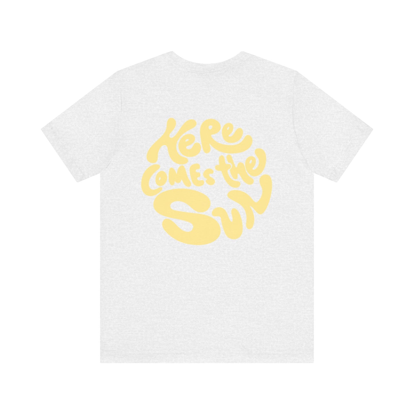 Sunny Vibes Tee - Here Comes the Sun, Unisex Tee, Summer T-Shirt