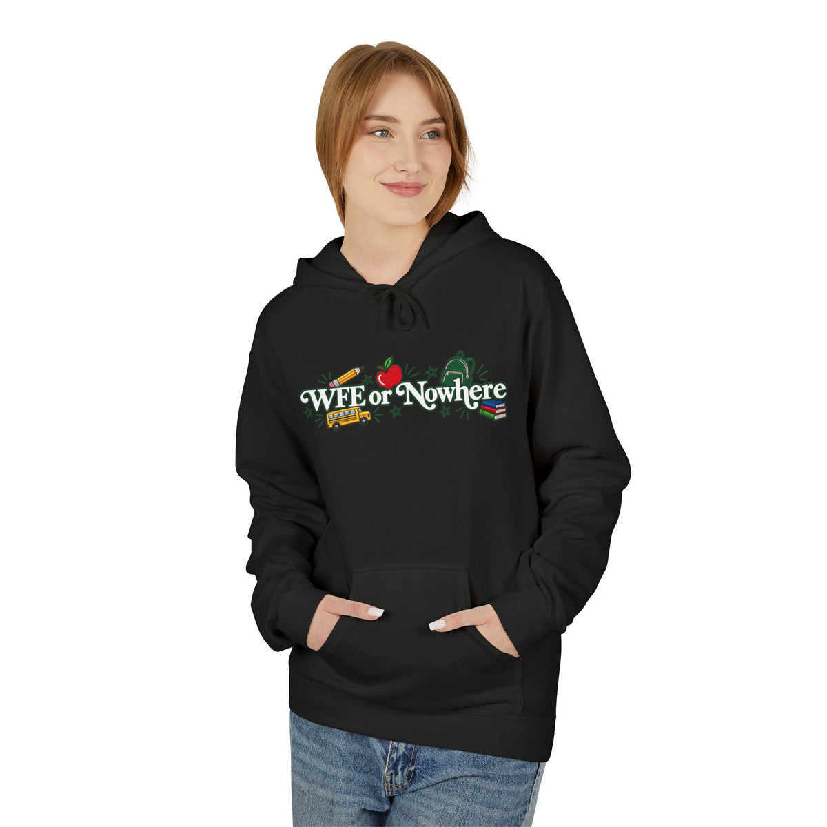 "WFE or Nowhere" with Supplies Hoodie