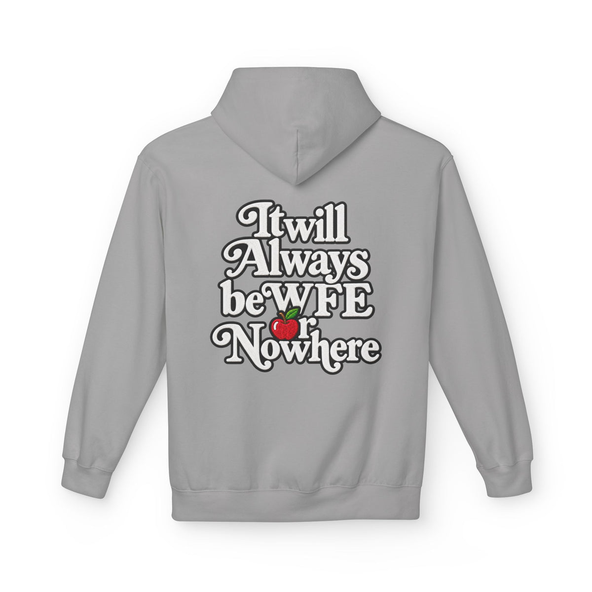 "WFE or Nowhere" with Supplies Hoodie