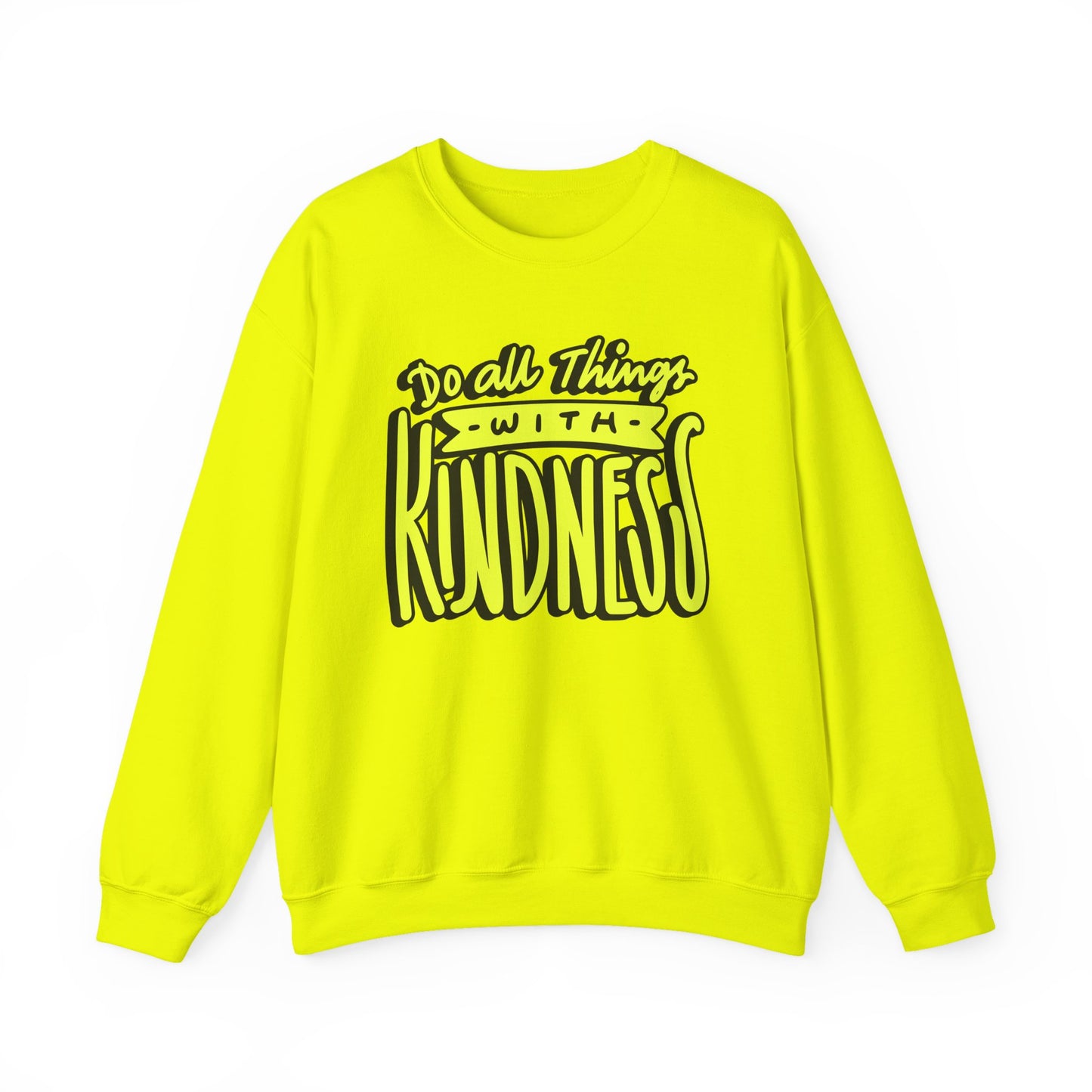 Do All Things with Kindness Unisex Crewneck Sweatshirt
