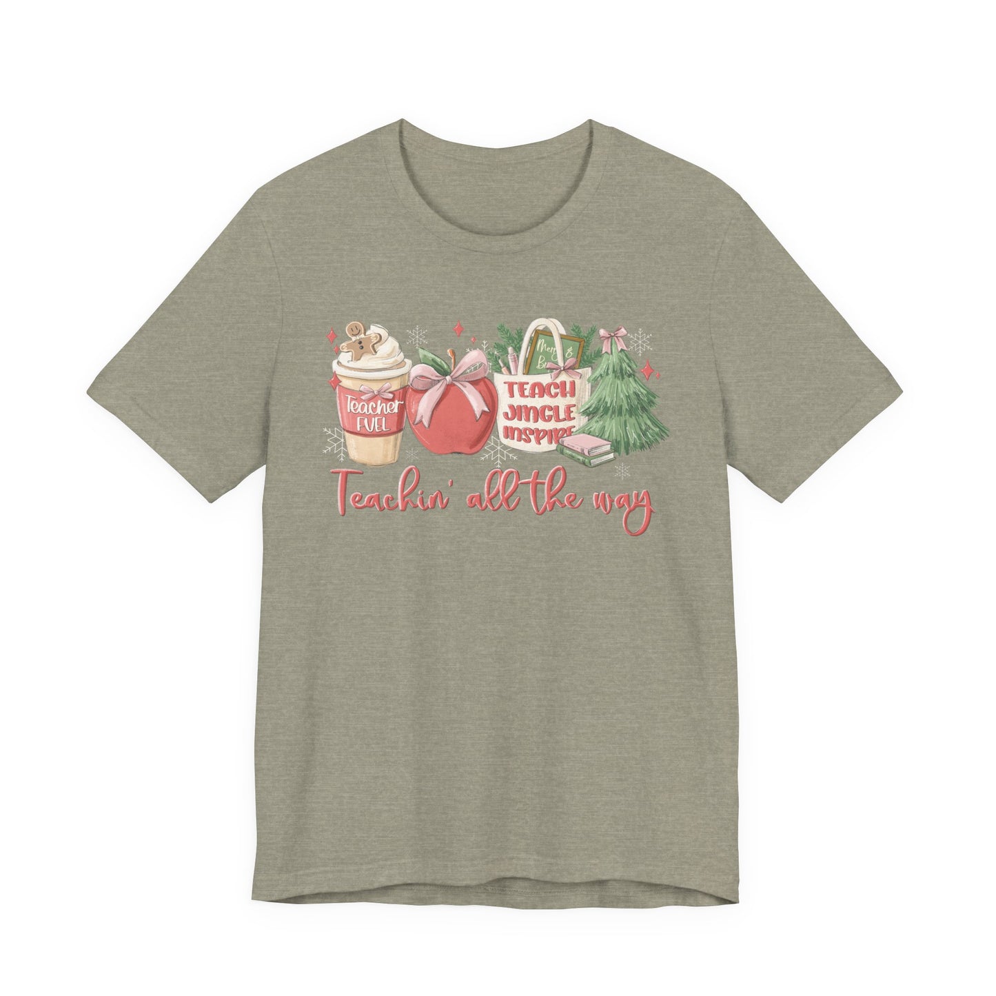 Teachin' All the Way— Christmas Unisex T‑Shirt