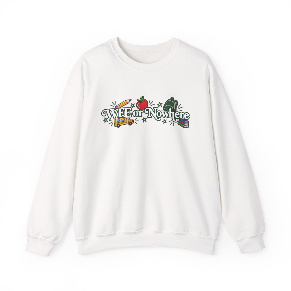 "WFE or Nowhere w/ School Things" Crewneck Sweatshirt
