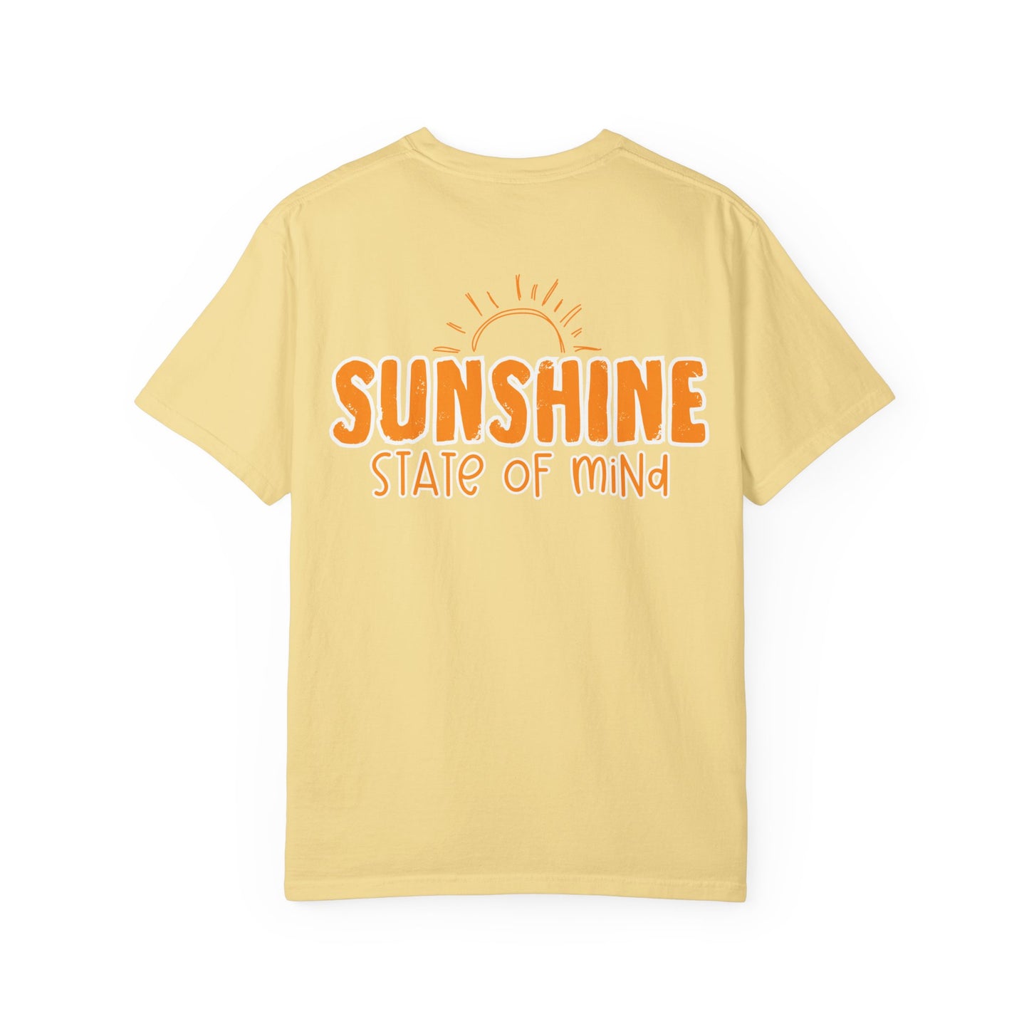 Sunshine State of Mind T-Shirt, Unisex Garment-Dyed Tee, Summer Vibe Shirt, Gift for Sunshine Lovers, Casual Wear, Retro Style