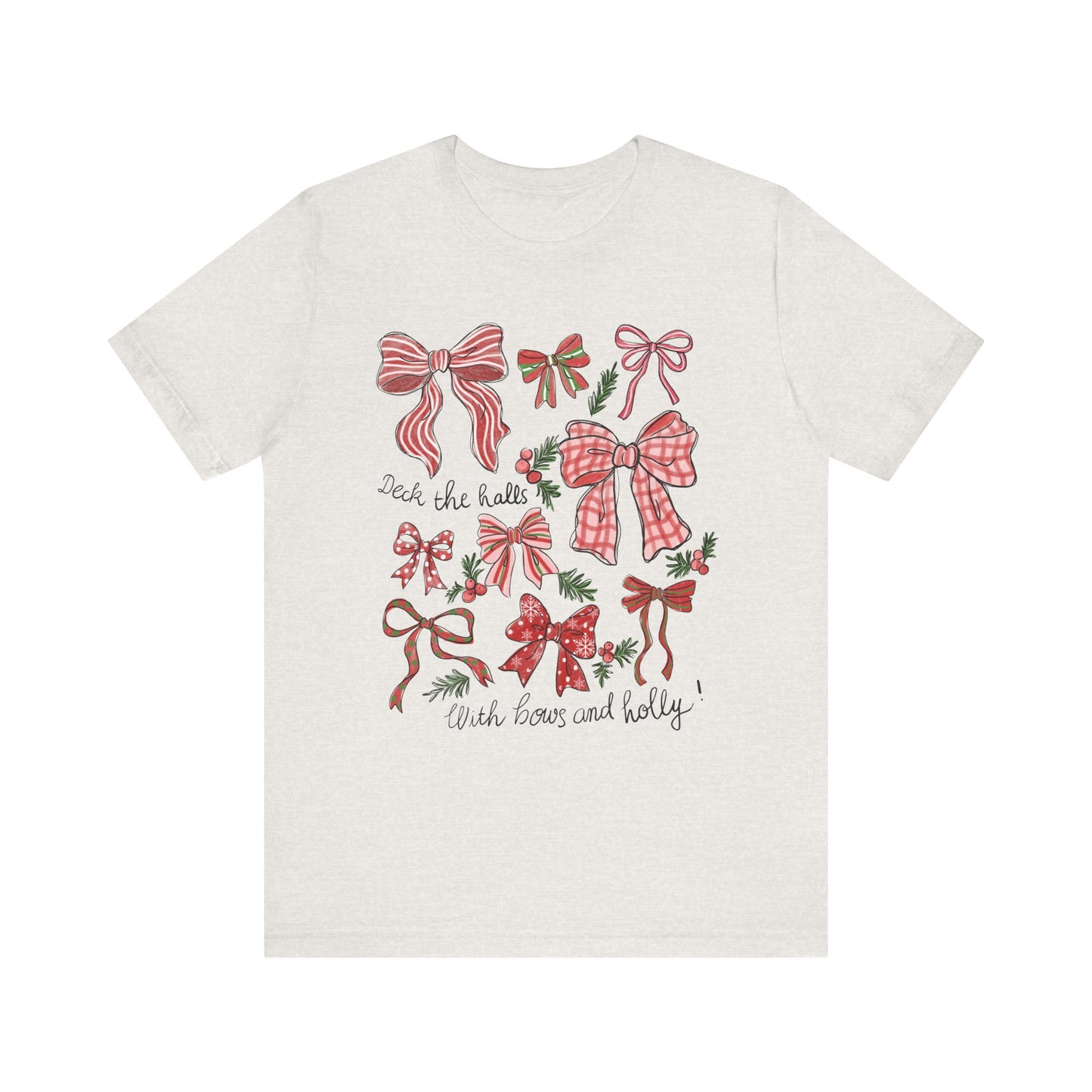 Deck the halls w/ Bows and Holly— Christmas Unisex T‑Shirt