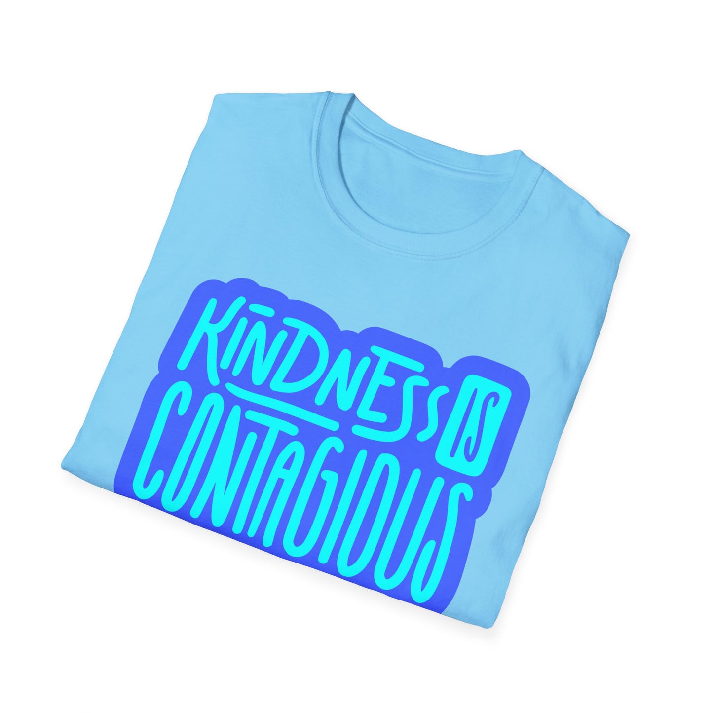 Kindness is Contagious T-Shirt