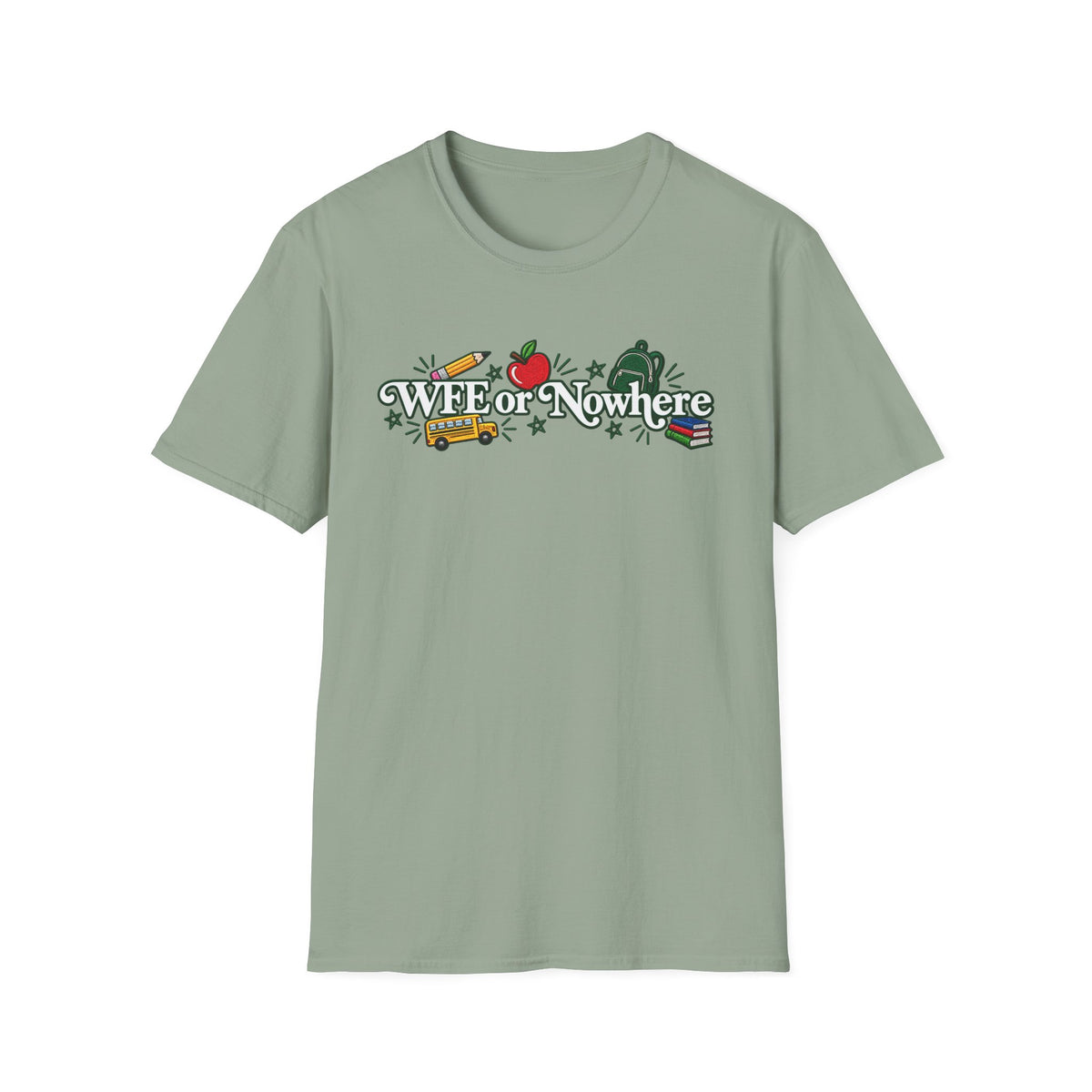 "WFE or Nowhere" - Softstyle T-Shirt