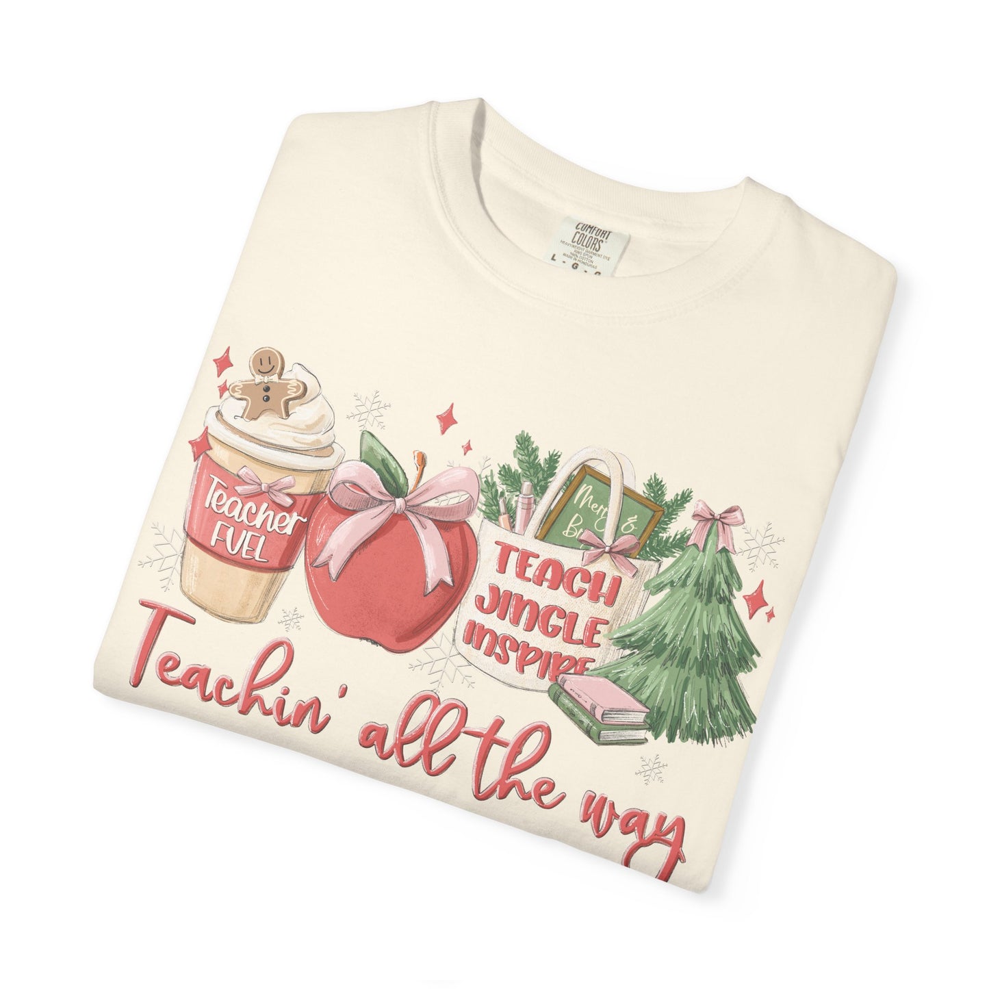 Teachin' All the Way  — Christmas Tee