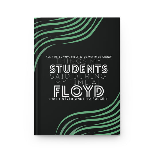 Floyd Strong- "All the things my students have said" Journal