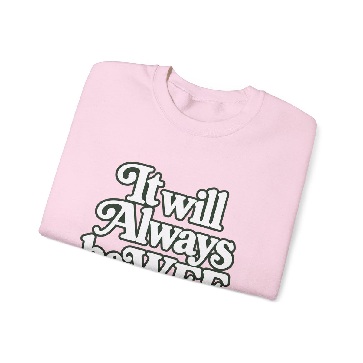 "WFE or Nowhere" LARGE FRONT Crewneck Sweatshirt