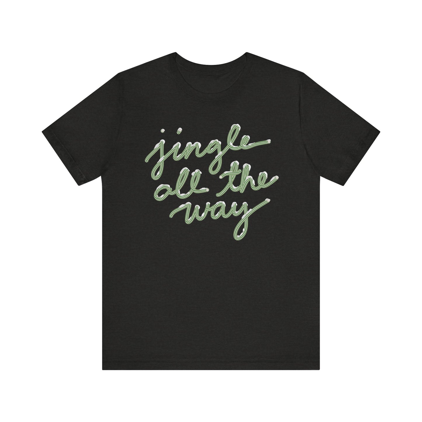 Jingle all the Way— Christmas Unisex T‑Shirt