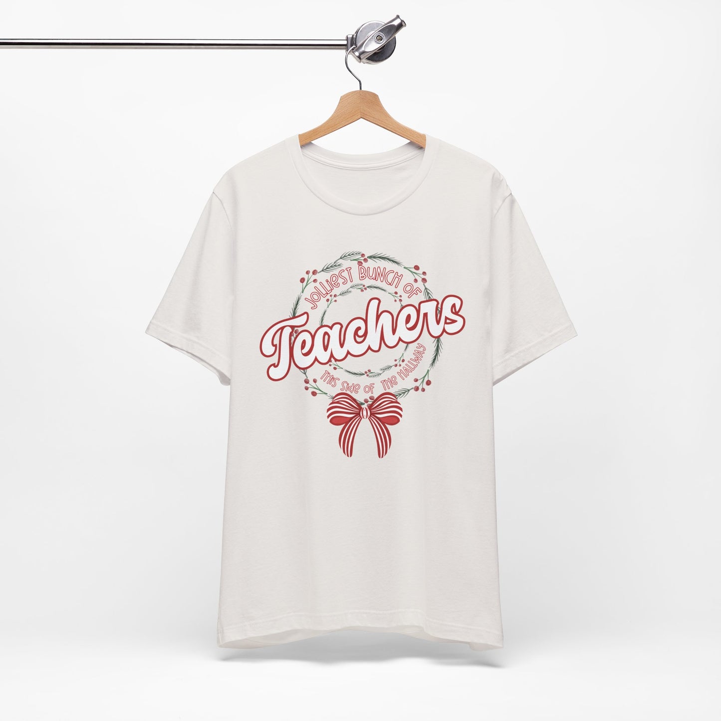 The Jolliest Bunch of teachers this side of the HALLWAY- Christmas Unisex T-Shirt