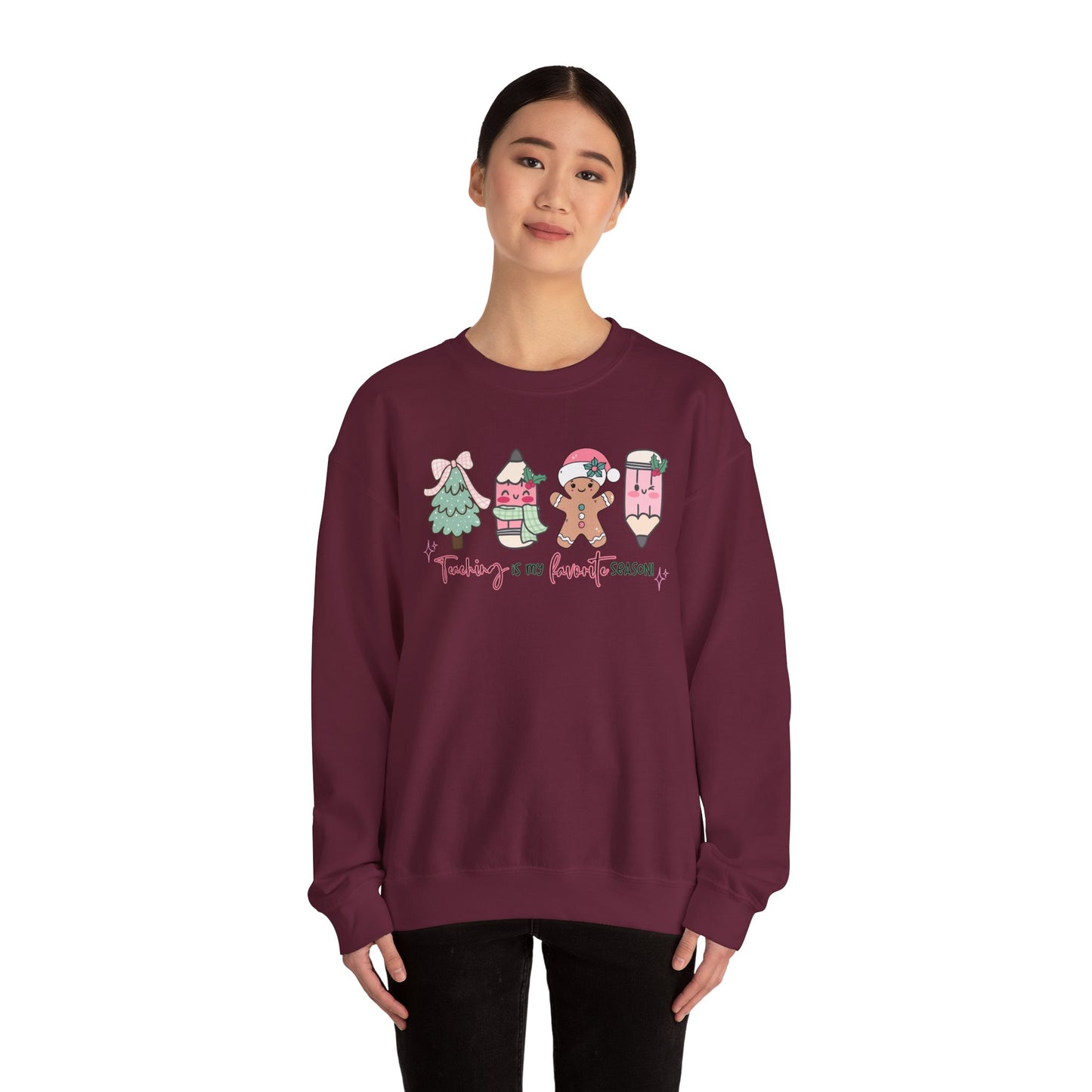 Teaching is my Favorite Season- Christmas Sweatshirt