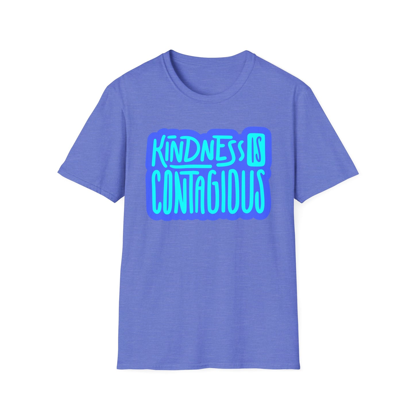 Kindness is Contagious T-Shirt
