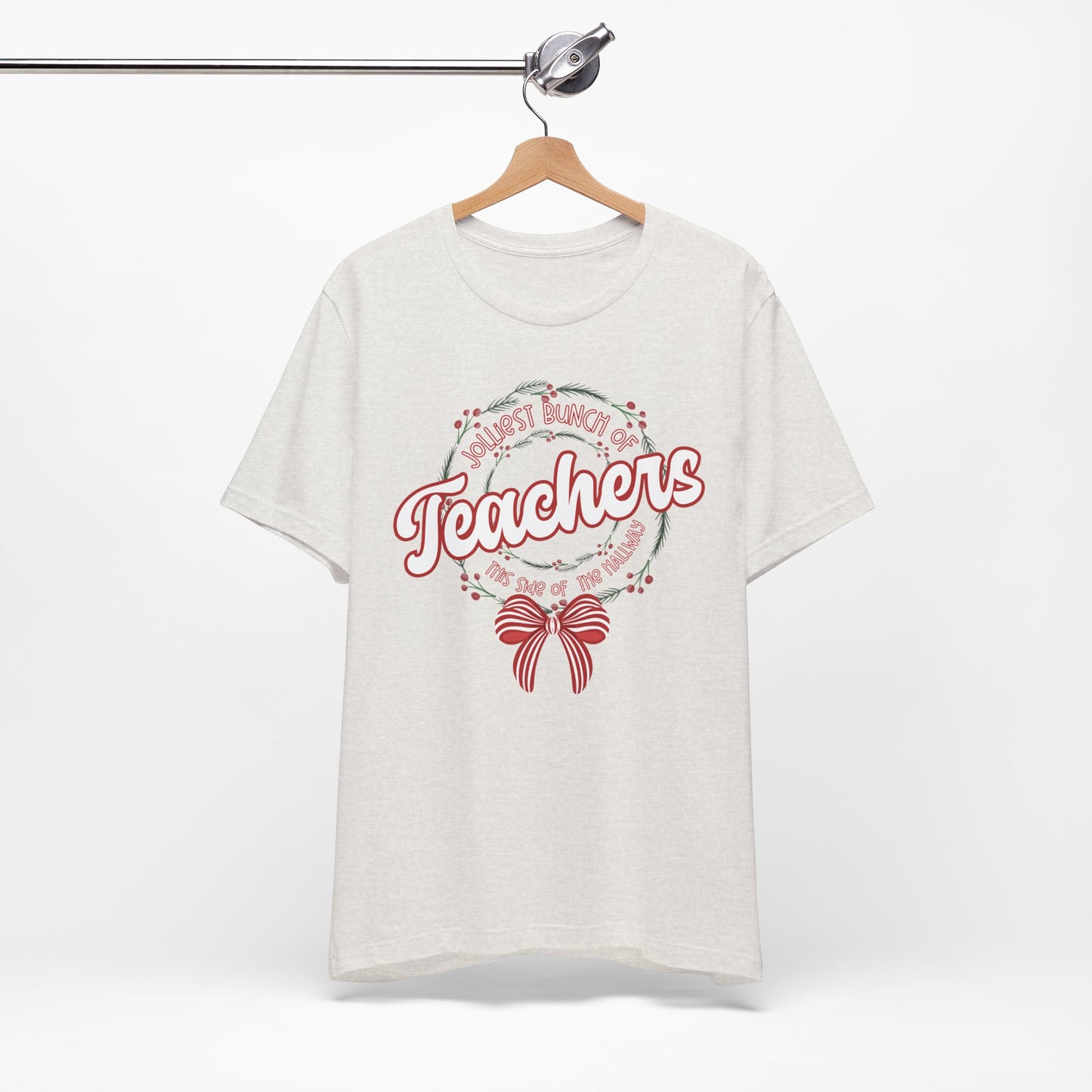 The Jolliest Bunch of teachers this side of the HALLWAY- Christmas Unisex T-Shirt