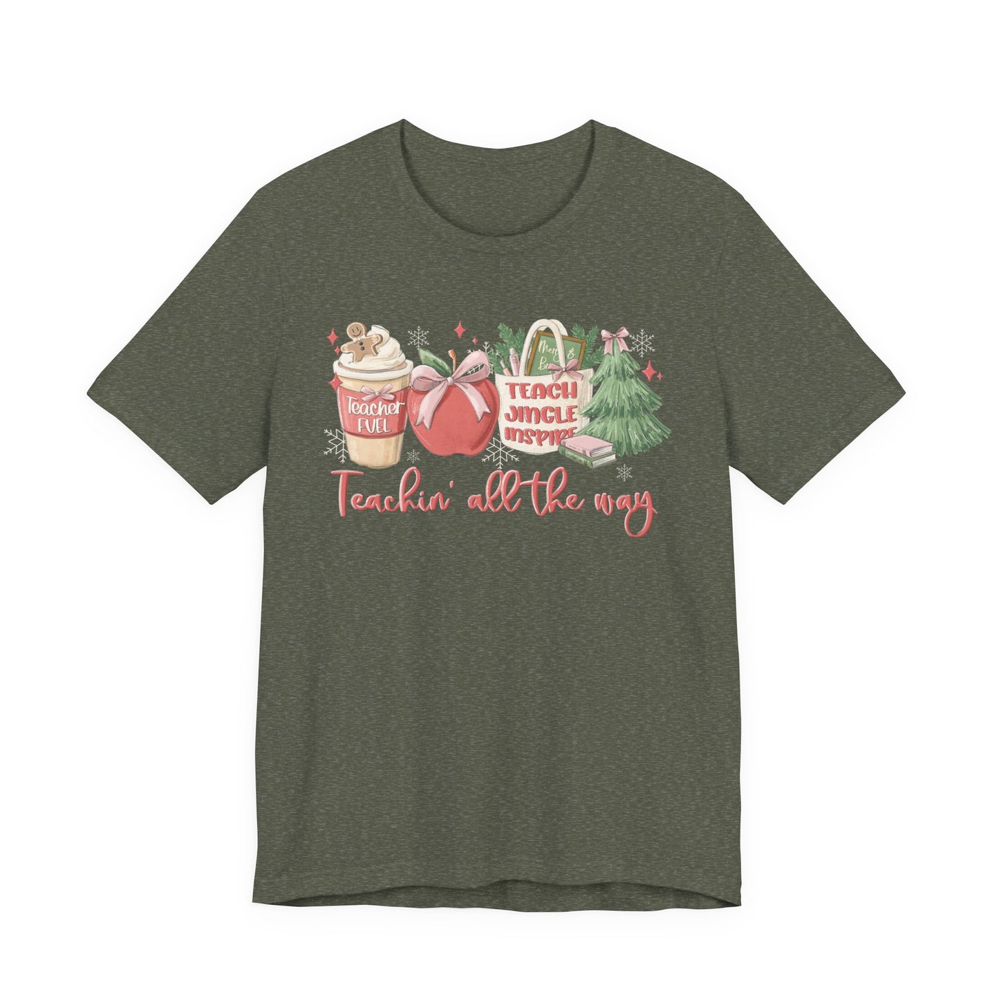 Teachin' All the Way— Christmas Unisex T‑Shirt